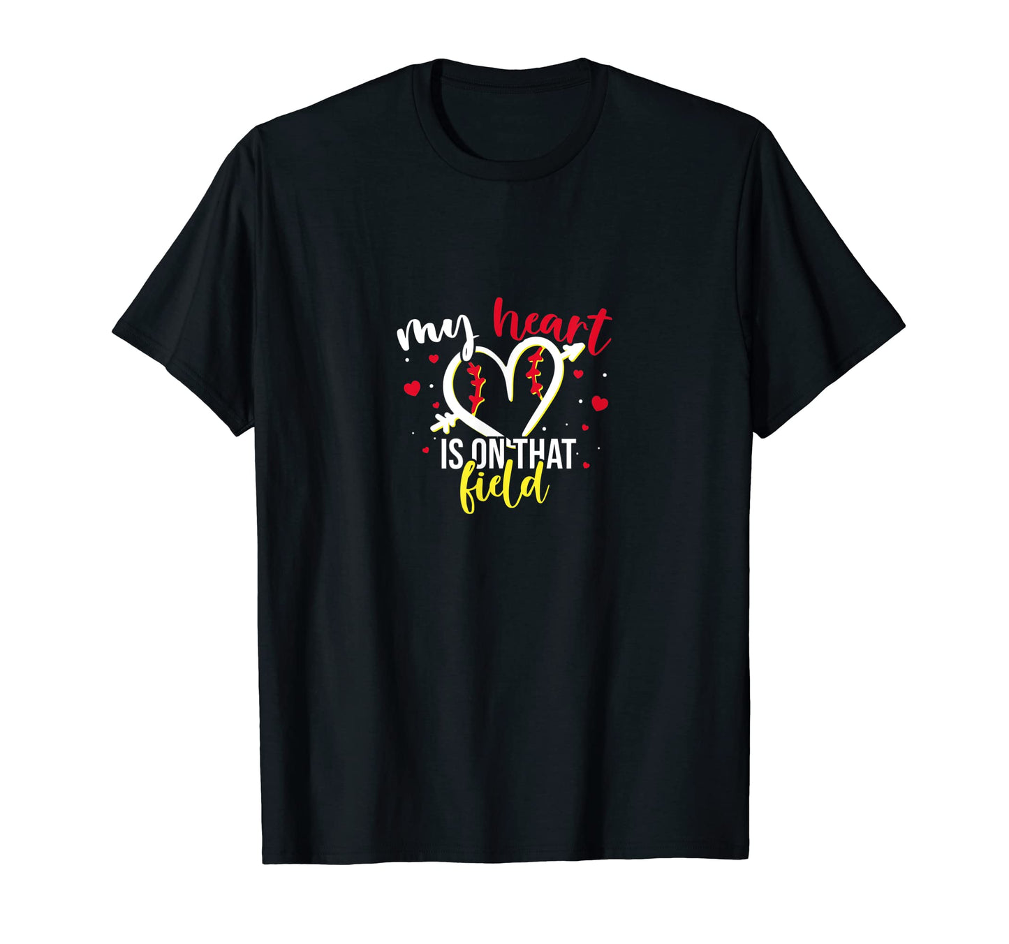 My Heart Is That Field Baseball T-Shirt - Casual Everyday Wear Men Women - T-Shirt, Sweatshirt, Hoodie