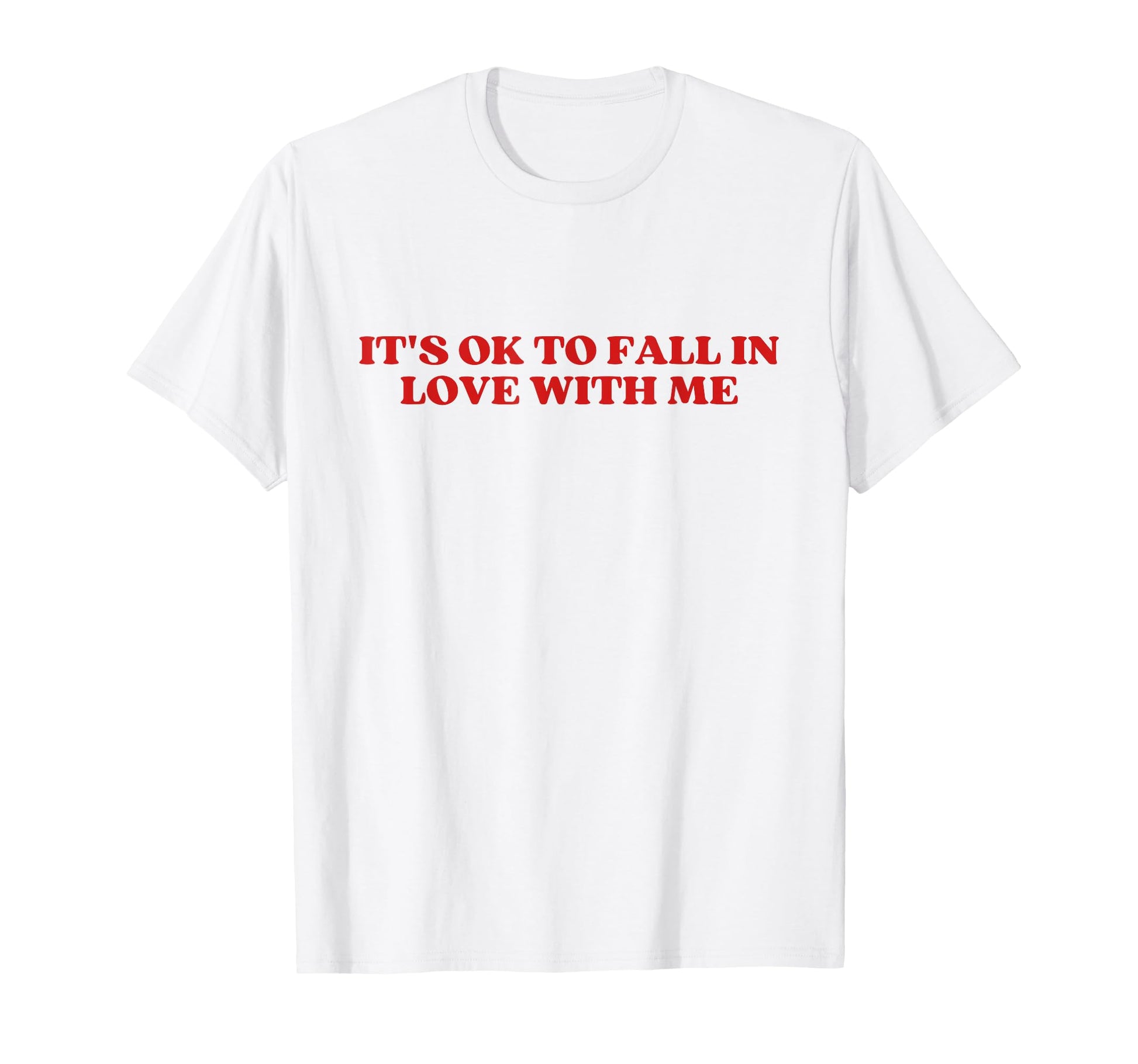 Its Ok To Fall Love Me Funny Y2K T-Shirt - Unique Graphic Men Women - T-Shirt, Sweatshirt, Hoodie