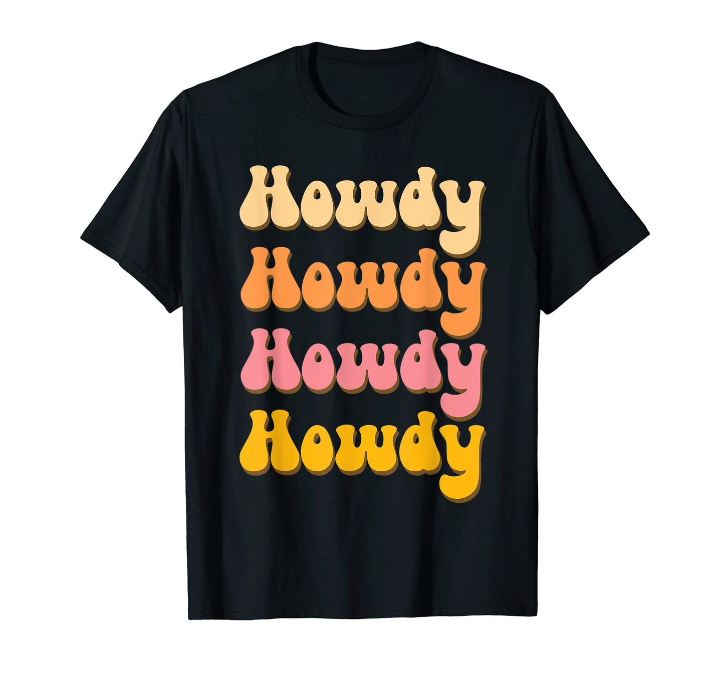 Howdy 70S Cowgirl Howdy Western T-Shirt - Novelty Apparel Men Women - T-Shirt, Sweatshirt, Hoodie
