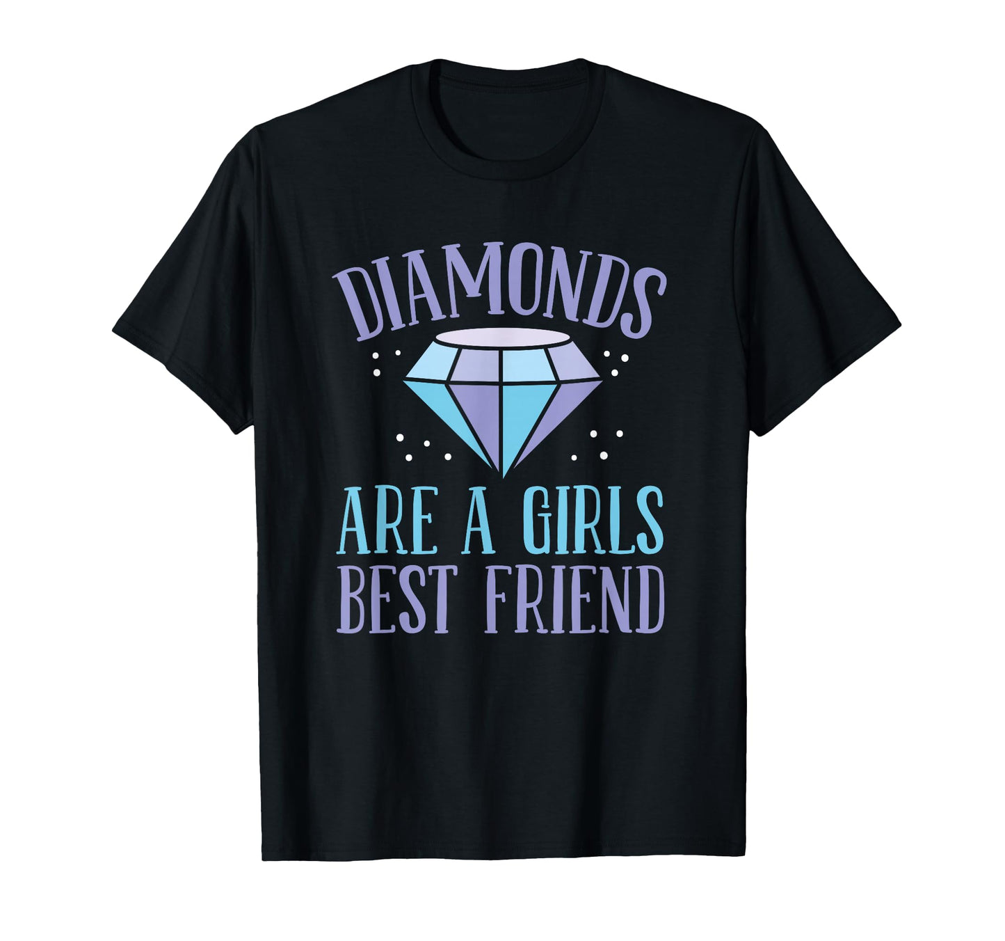 Diamonds Are Best Friend Jewelry Lover T-Shirt - Trendy Graphic Unisex - T-Shirt, Sweatshirt, Hoodie