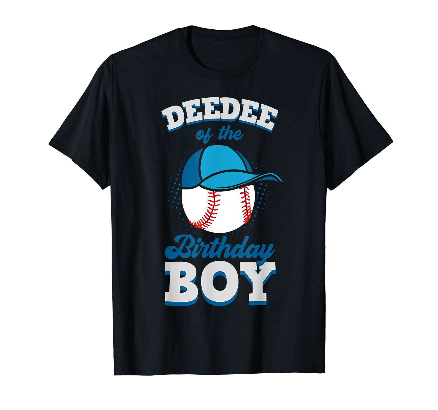 Deedee Birthday Baseball Theme Family T-Shirt - Trendy Graphic for Adults - T-Shirt, Sweatshirt, Hoodie