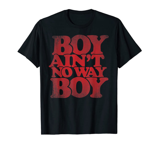 Aint No Way Hip Hop Distressed T-Shirt - Aesthetic Graphic Men Women - T-Shirt, Sweatshirt, Hoodie