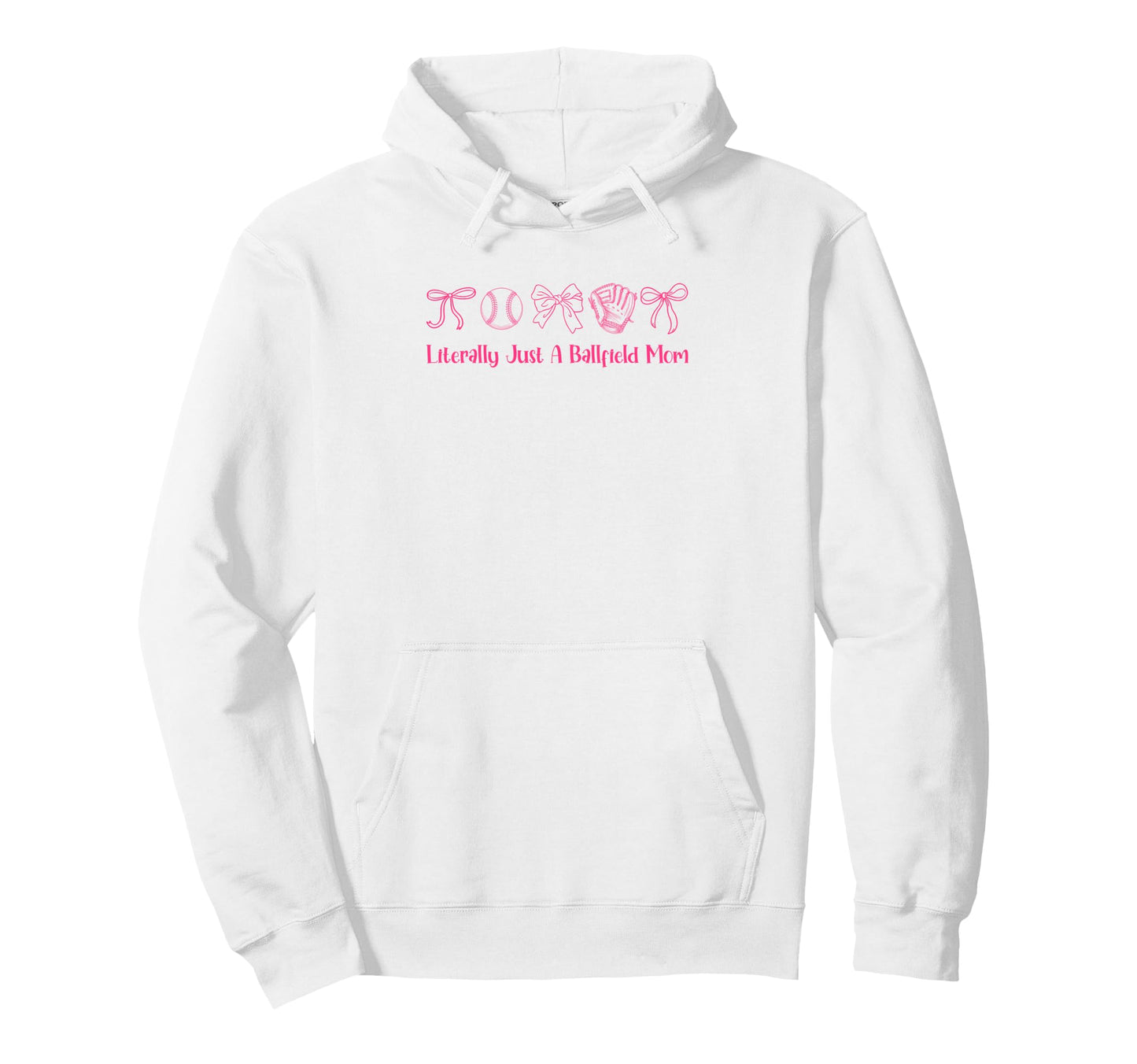 Literally Just Ballfield Mom Softball Hoodie - Graphic Print Unisex - T-Shirt, Sweatshirt, Hoodie