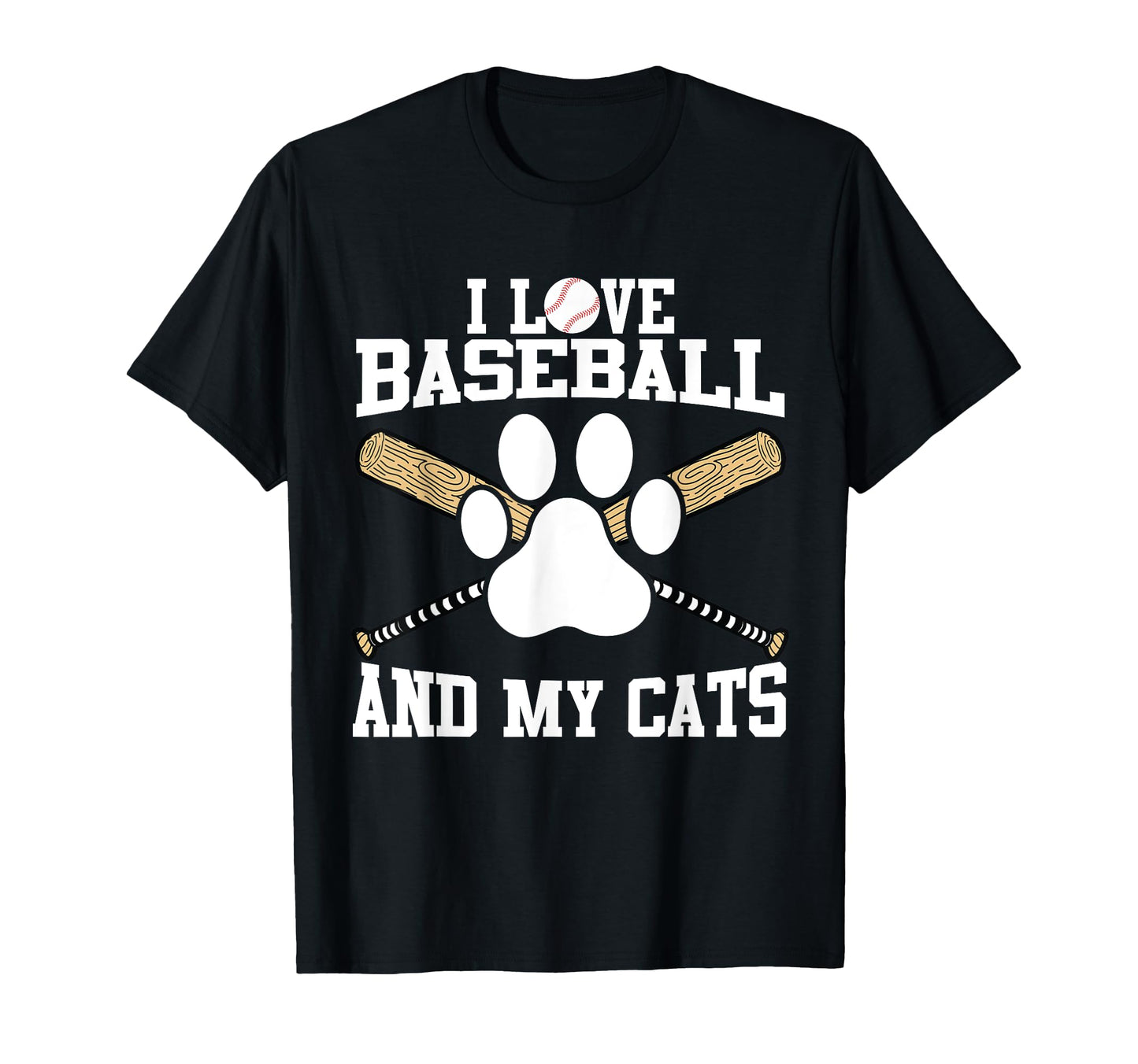 I Love Baseball And My Cats T-Shirt - Casual Everyday Wear for Adults - T-Shirt, Sweatshirt, Hoodie