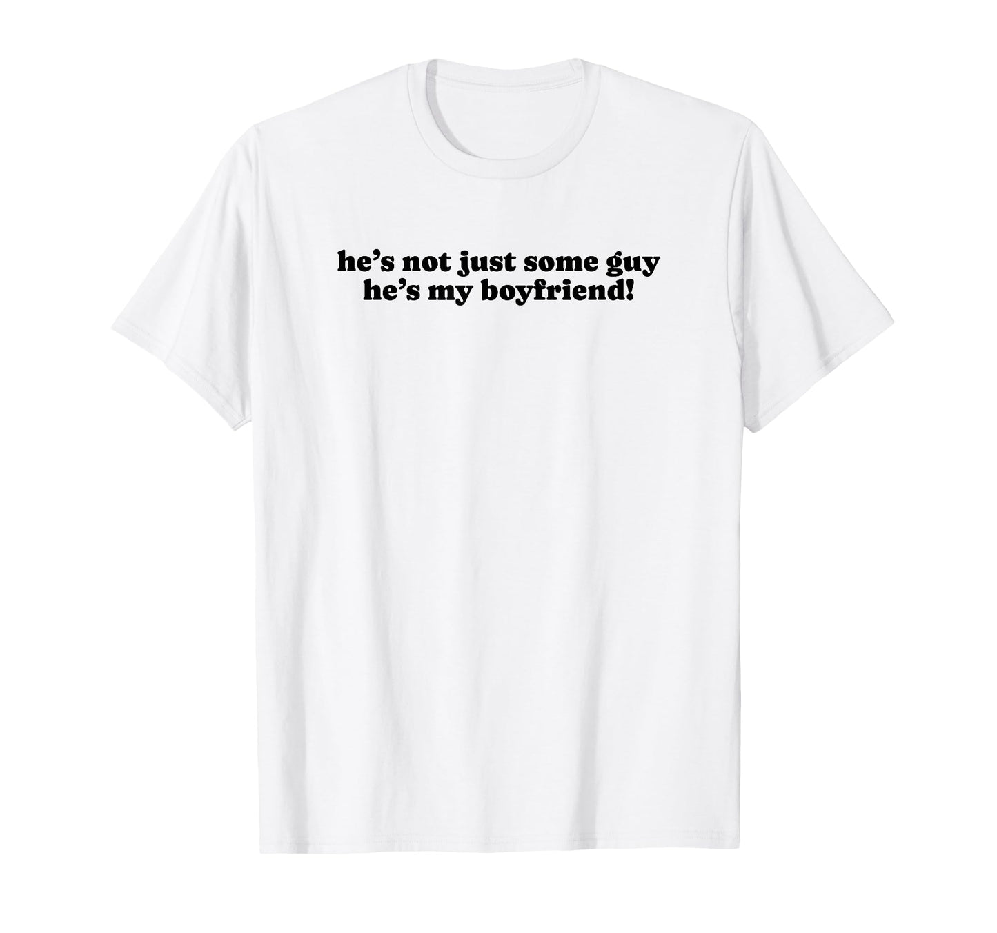 Hes Not Just Some Guy Hes My T-Shirt - Custom Art Print for Adults - T-Shirt, Sweatshirt, Hoodie