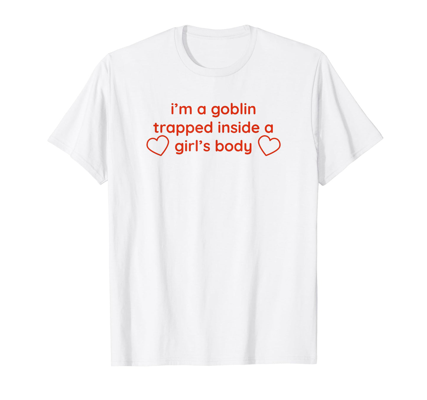Im Goblin Trapped Inside Body Y2K T-Shirt - Graphic Print Men Women - T-Shirt, Sweatshirt, Hoodie