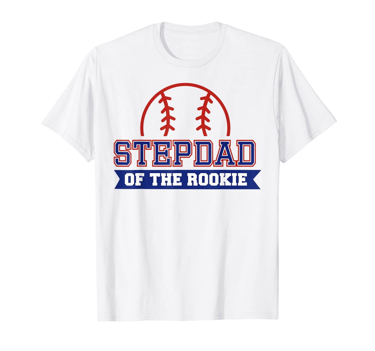 Stepdad Rookie 1St Birthday Baseball T-Shirt - Fun Novelty Design Unisex - T-Shirt, Sweatshirt, Hoodie