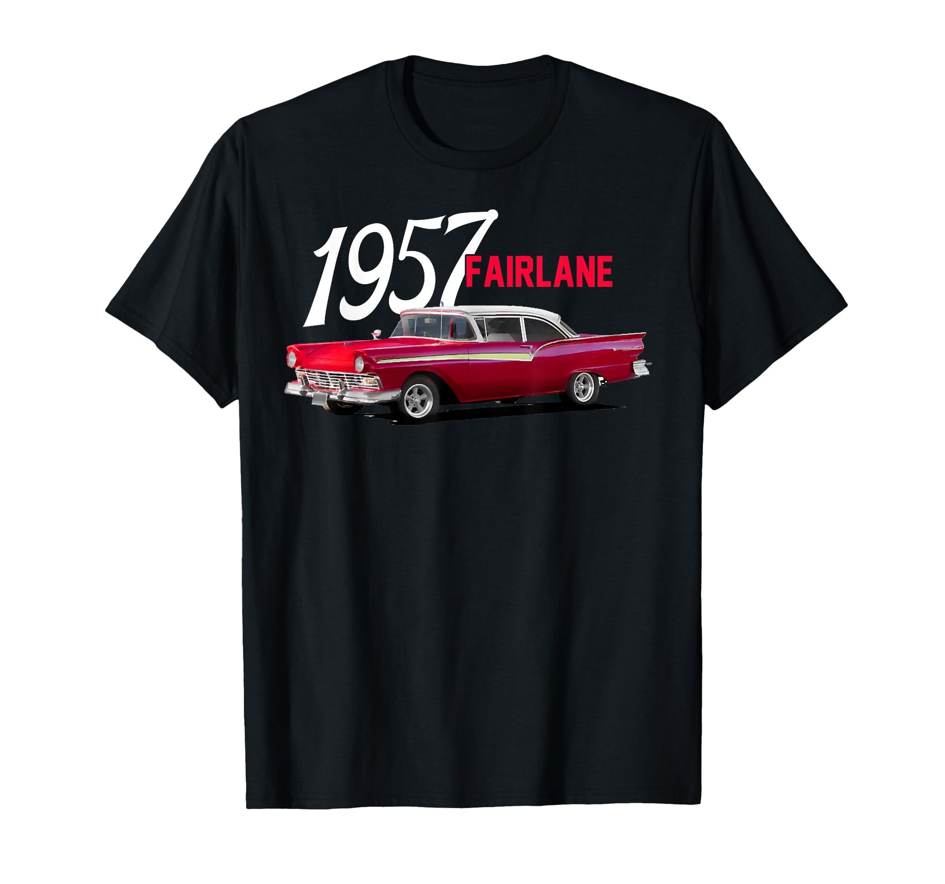 1957 57 Fairlane 500 Car Art T-Shirt - Fun Novelty Design Men Women - T-Shirt, Sweatshirt, Hoodie