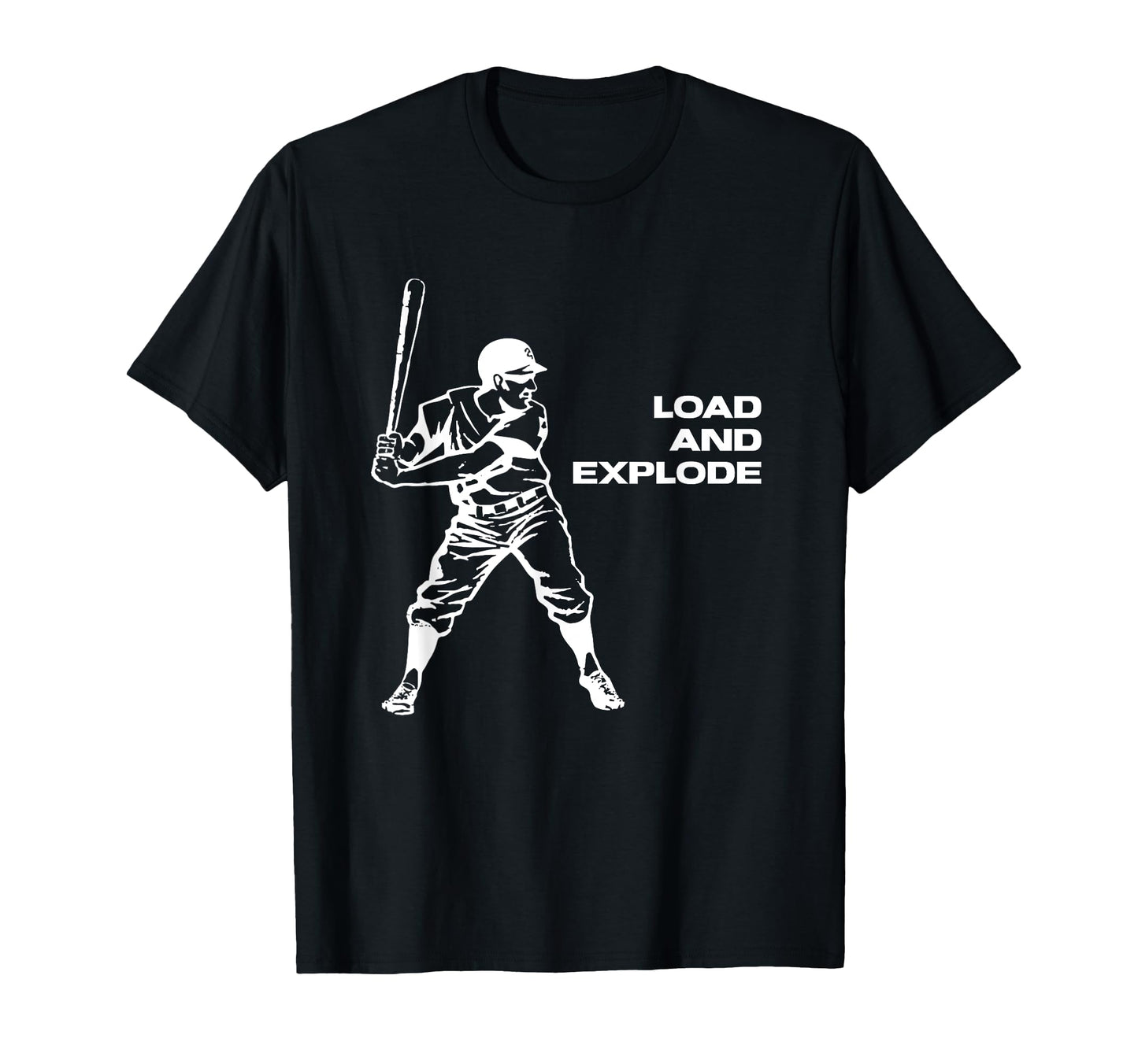Load And Explode Homerun Hitter T-Shirt - Aesthetic Graphic for Adults - T-Shirt, Sweatshirt, Hoodie