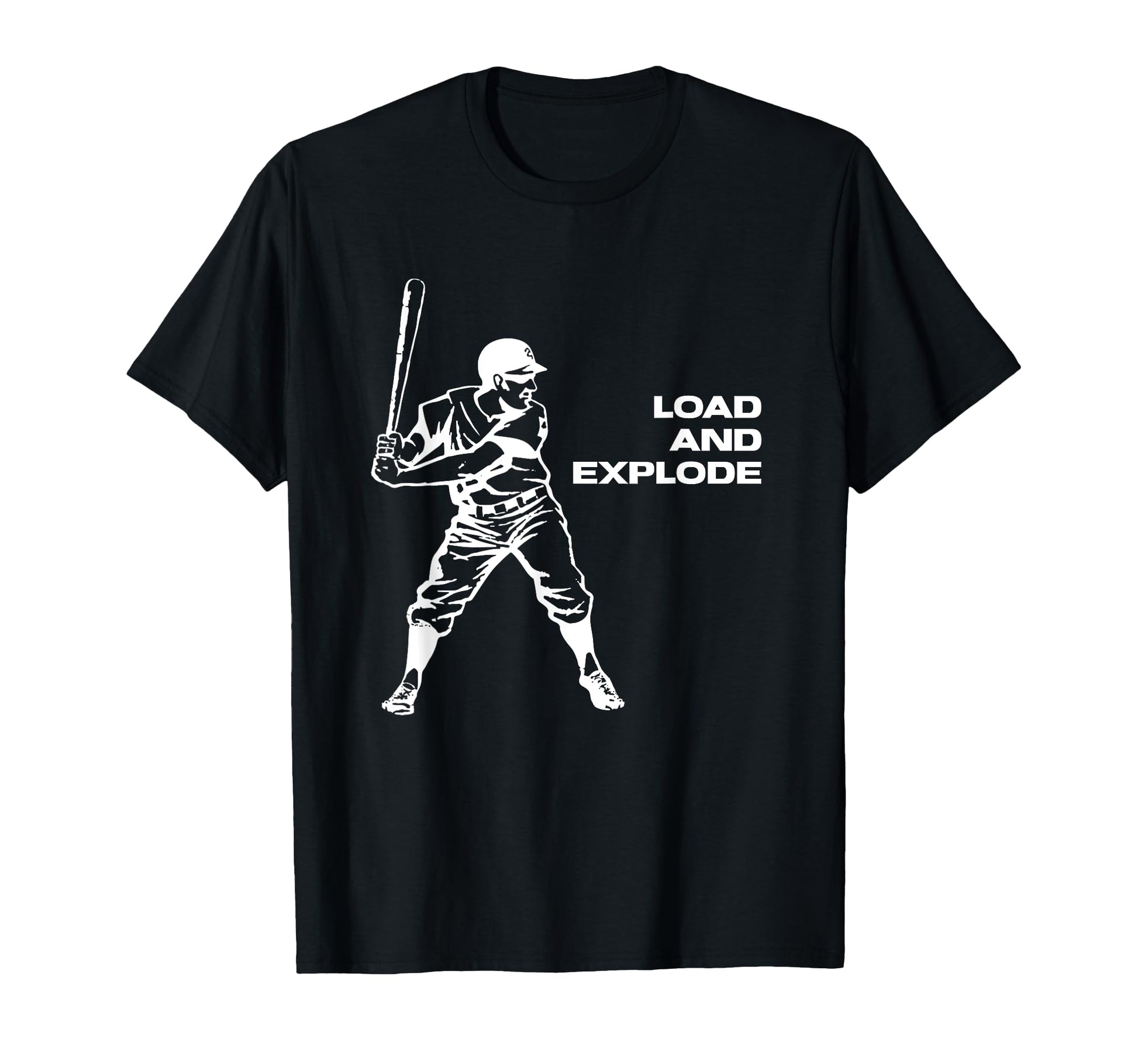 Load And Explode Homerun Hitter T-Shirt - Aesthetic Graphic for Adults - T-Shirt, Sweatshirt, Hoodie