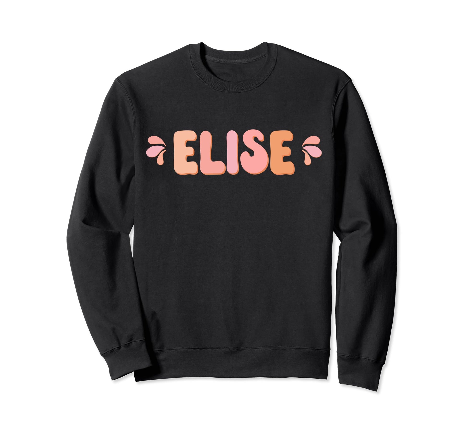 My First Name Is Elise Eighties Sweatshirt - Casual Everyday Wear Unisex - T-Shirt, Sweatshirt, Hoodie
