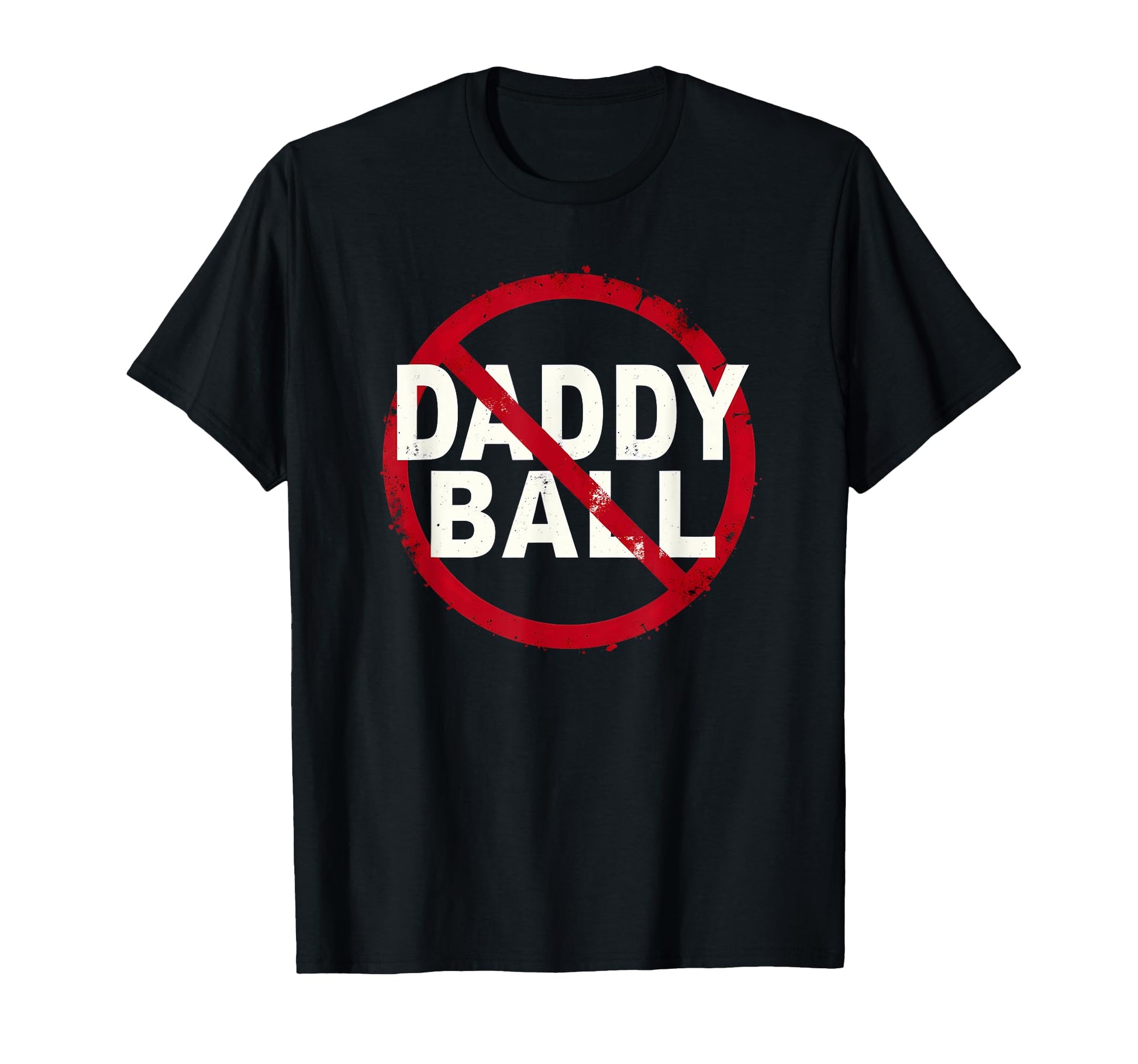 Baseball No Daddy Ball T-Shirt - Aesthetic Graphic for Adults - T-Shirt, Sweatshirt, Hoodie