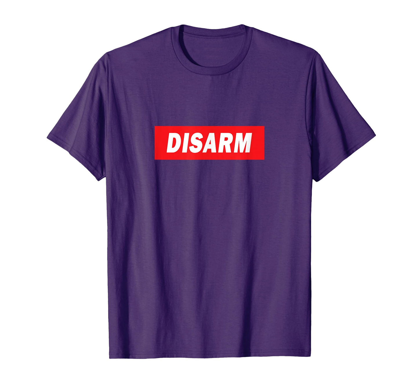 Disarm Word Statement Typography T-Shirt - Streetwear Style Men Women - T-Shirt, Sweatshirt, Hoodie