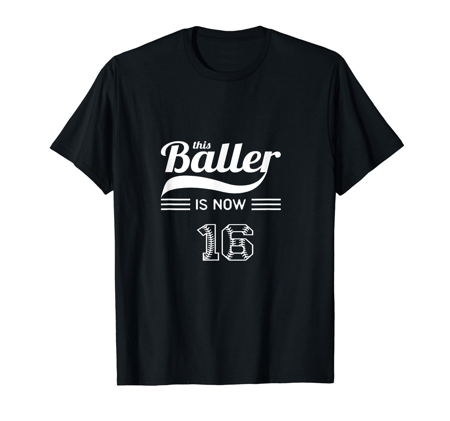 This Baller Is Now 16 Birthday T-Shirt - Minimalist Print for Adults - T-Shirt, Sweatshirt, Hoodie