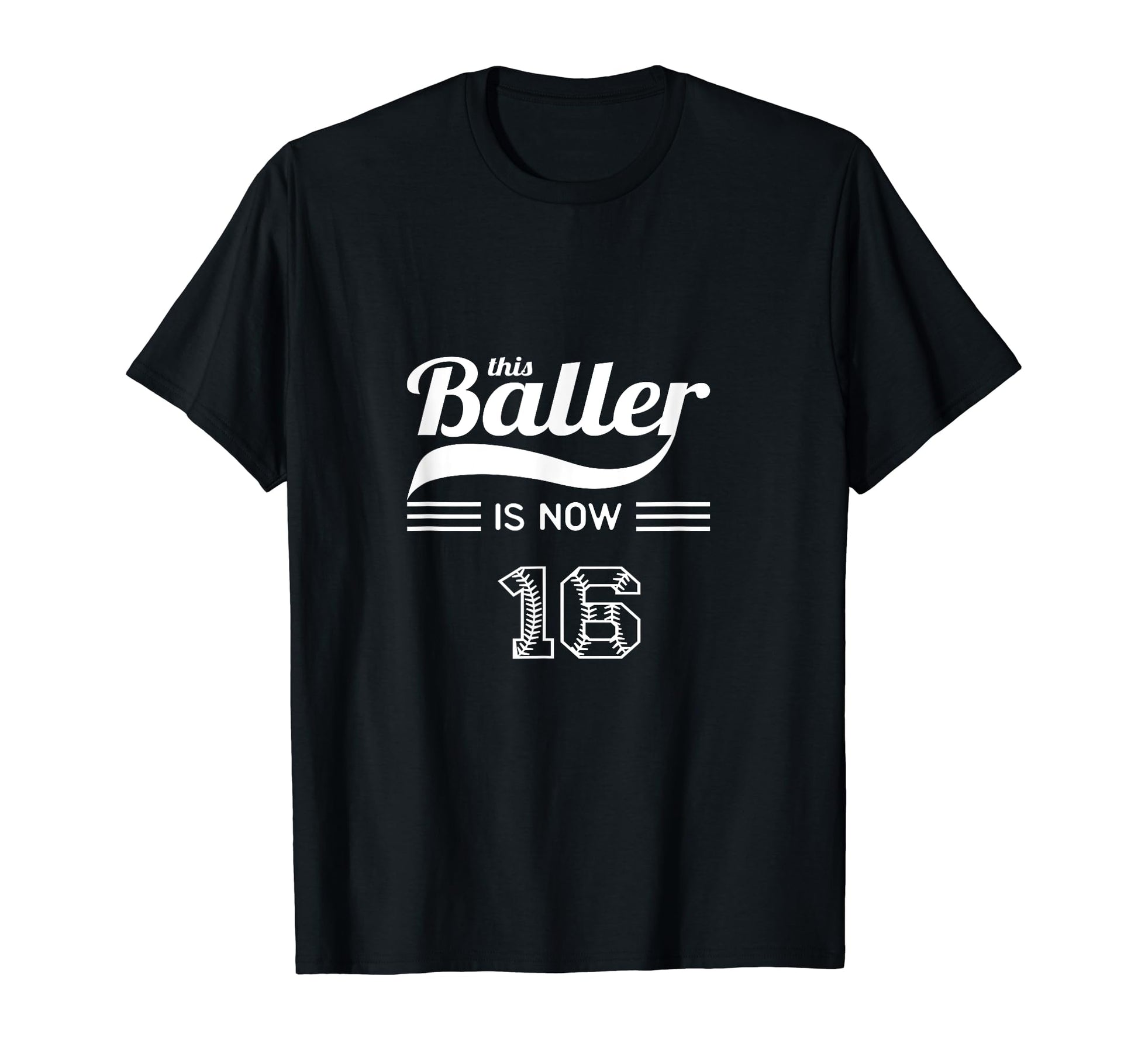 This Baller Is Now 16 Birthday T-Shirt - Minimalist Print for Adults - T-Shirt, Sweatshirt, Hoodie