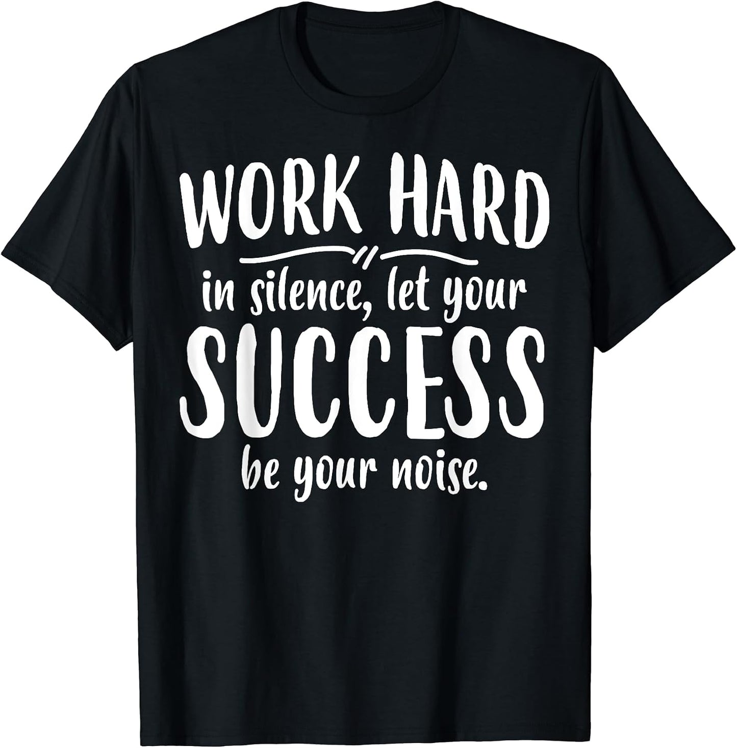 Work Hard Success Noise Growth Mindset Motivation - Adult & Kids T-Shirts, Sweatshirts & Hoodies apparel design preview 1
