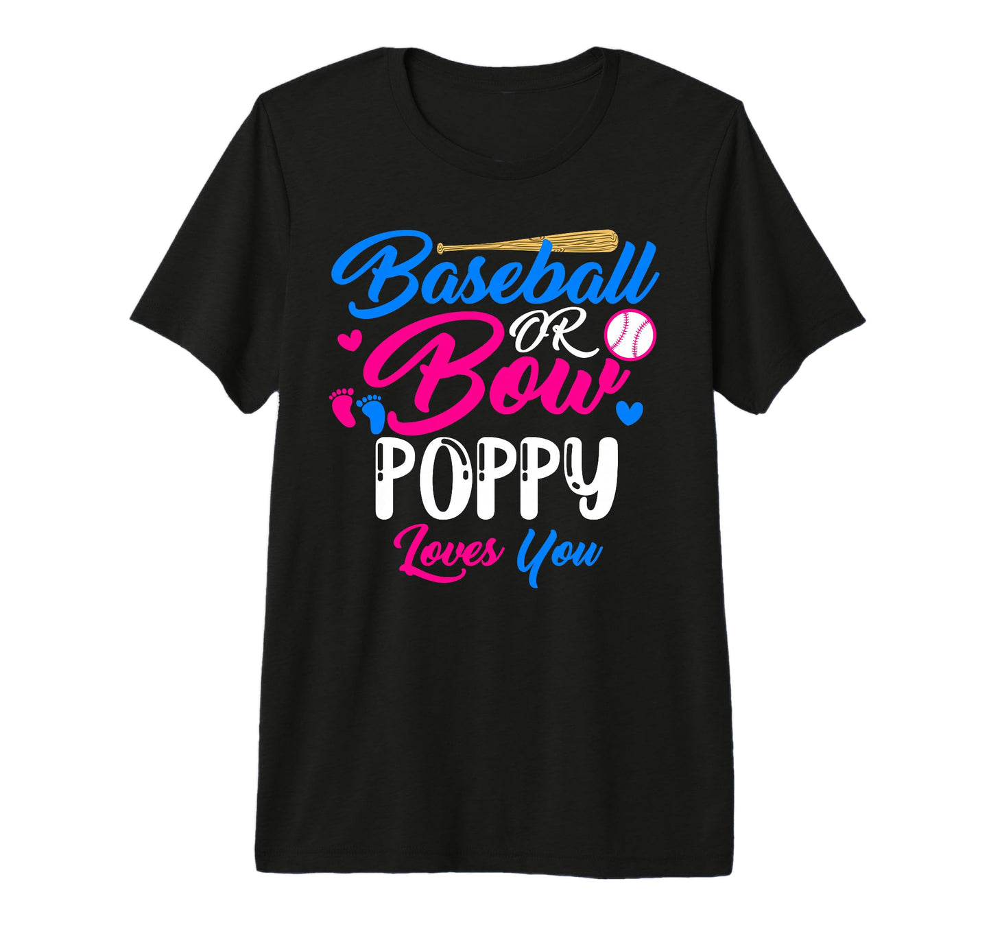 Baseball Or Bow Poppy Loves You Funny T-Shirt - Unique Graphic for Adults - T-Shirt, Sweatshirt, Hoodie