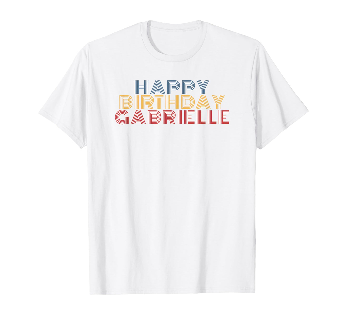 Happy Birthday Gabrielle Personalized T-Shirt - Graphic Print Men Women - T-Shirt, Sweatshirt, Hoodie