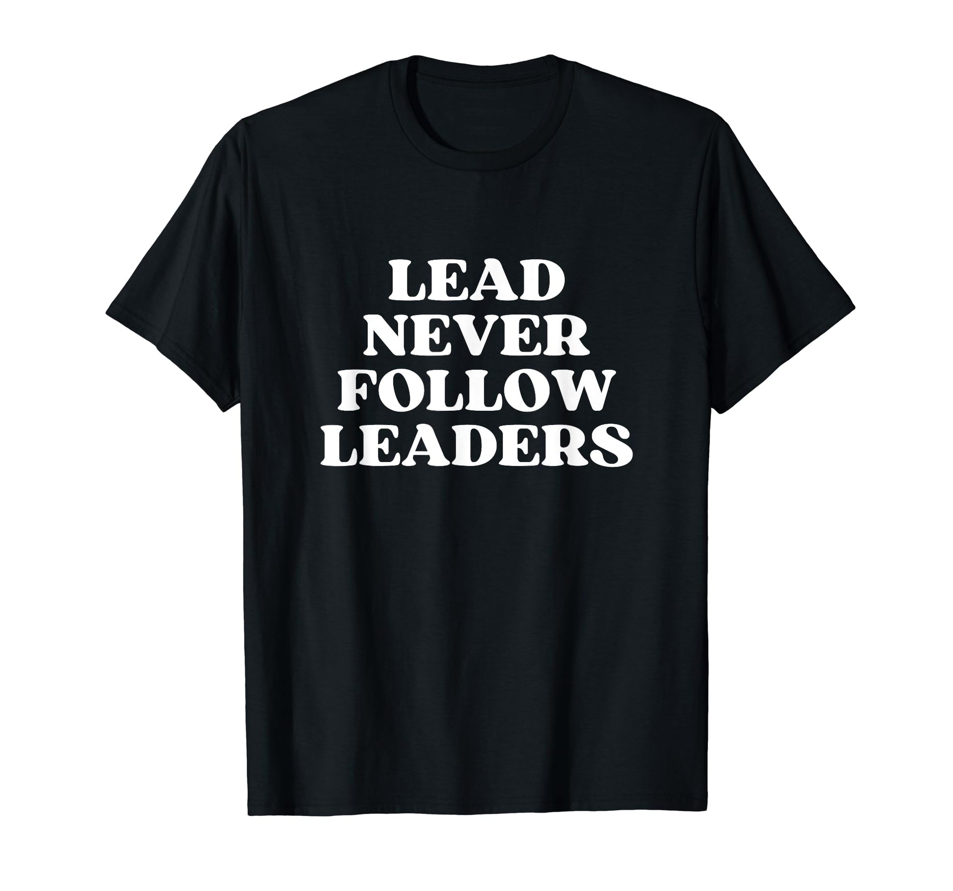 Lead Never Follow Leaders Y2K Aesthetic T-Shirt - Custom Art Print Unisex - T-Shirt, Sweatshirt, Hoodie