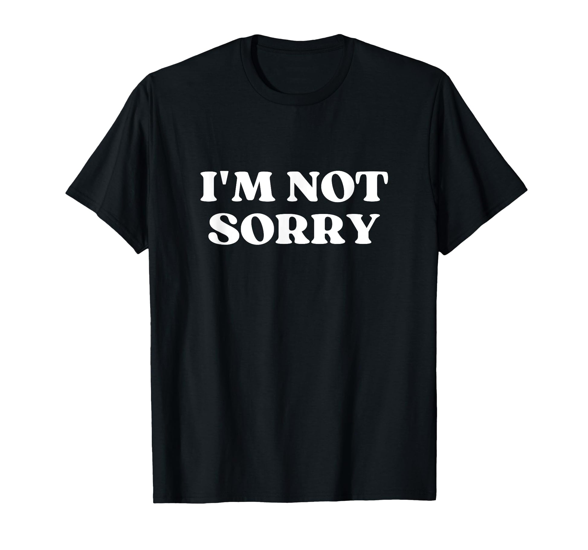 Im Not Sorry Y2K Aesthetic T-Shirt - Unique Graphic Unisex - T-Shirt, Sweatshirt, Hoodie