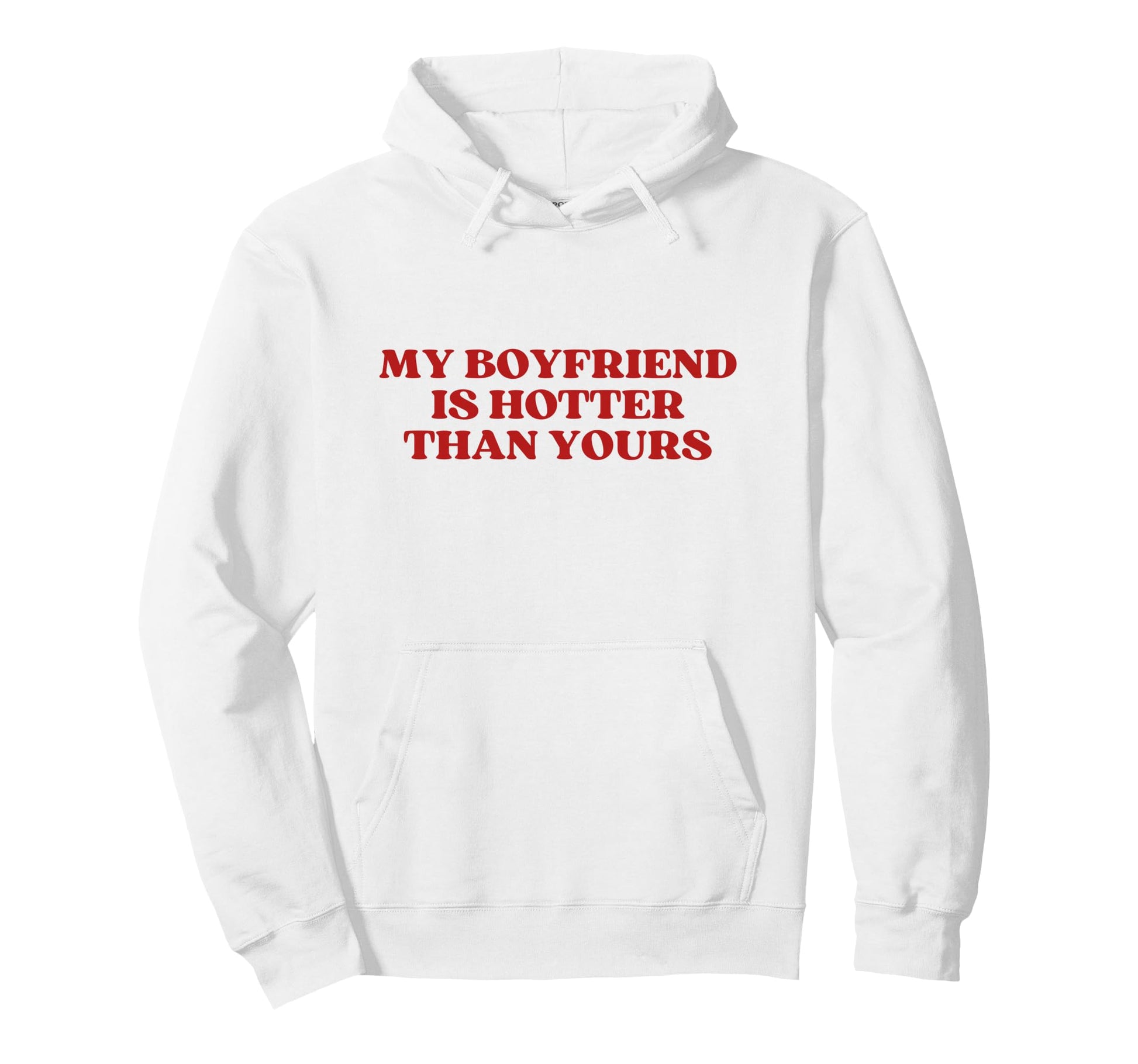 My Boyfriend Is Hotter Than Yours Y2K Hoodie - Novelty Apparel for Adults - T-Shirt, Sweatshirt, Hoodie