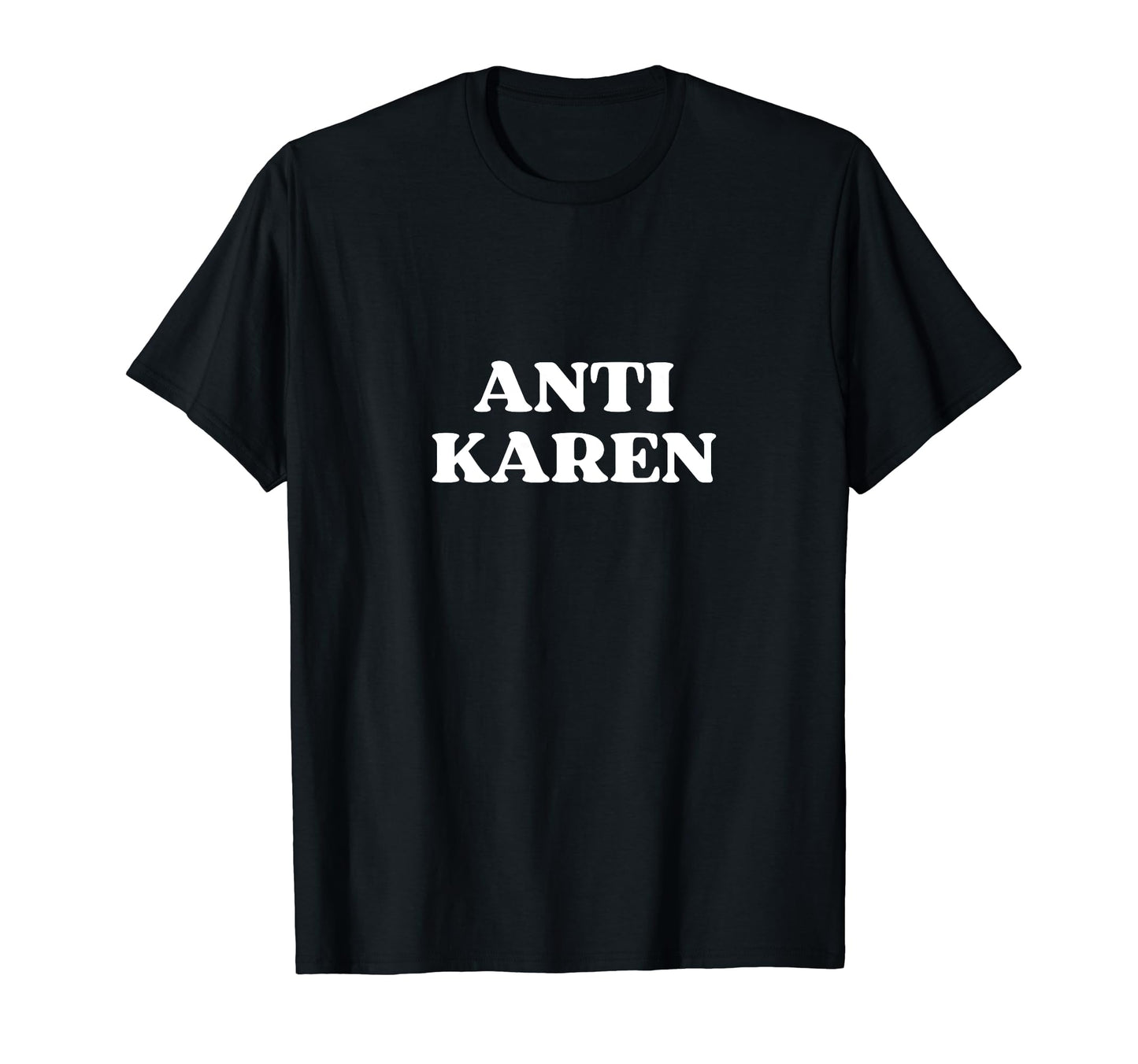 Anti Karen Y2K Aesthetic T-Shirt - Streetwear Style Unisex - T-Shirt, Sweatshirt, Hoodie