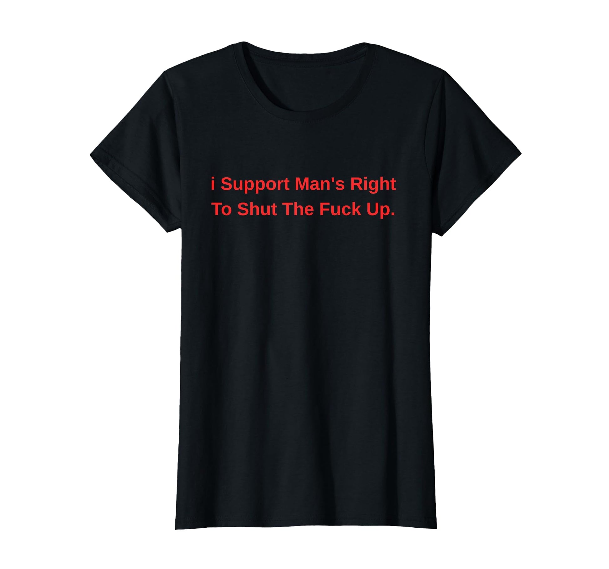 I Support Mans Right To Stfu Funny T-Shirt - Streetwear Style Men Women - T-Shirt, Sweatshirt, Hoodie