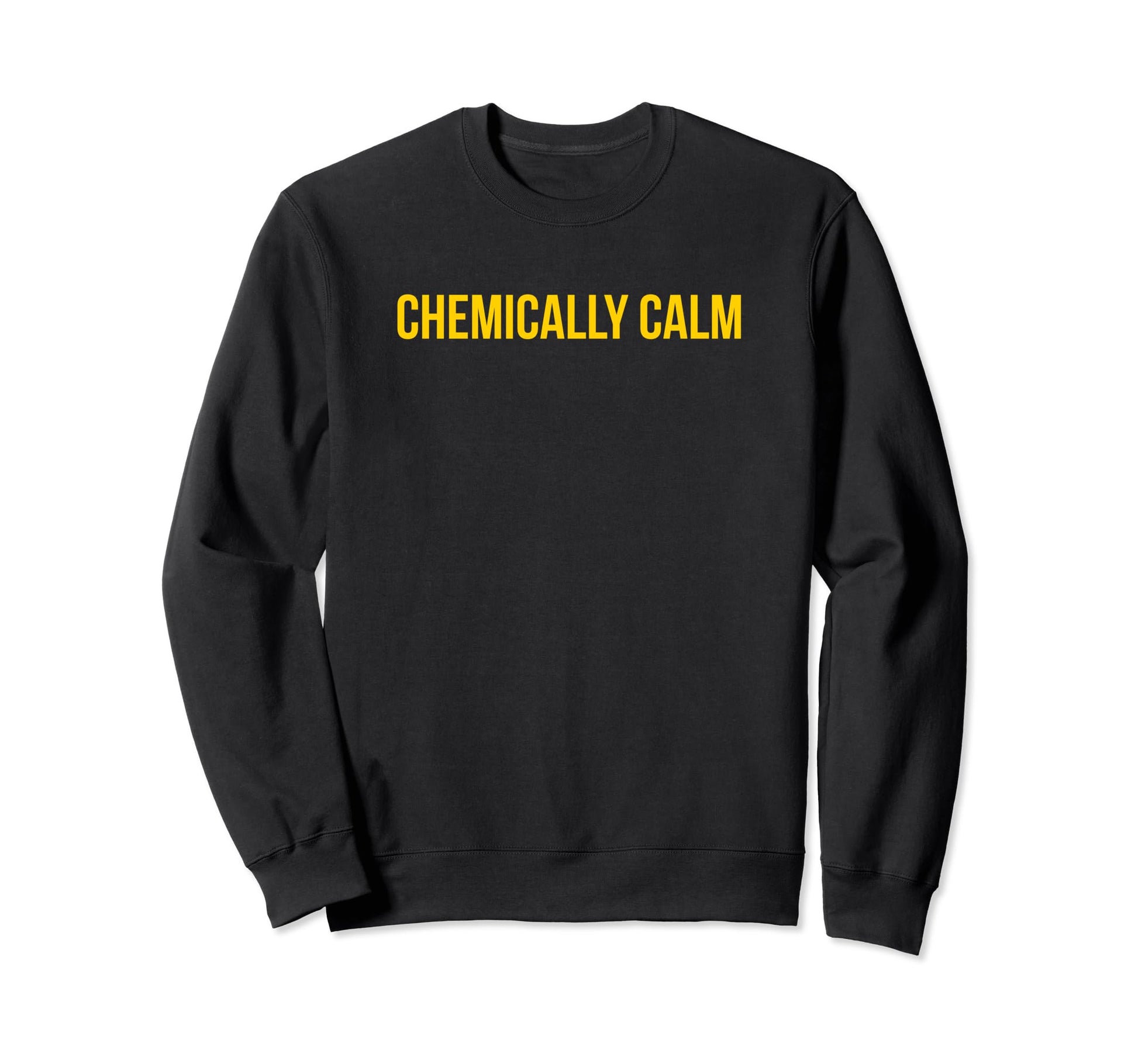 Chemically Calm Y2K Aesthetic Sweatshirt - Minimalist Print Unisex - T-Shirt, Sweatshirt, Hoodie