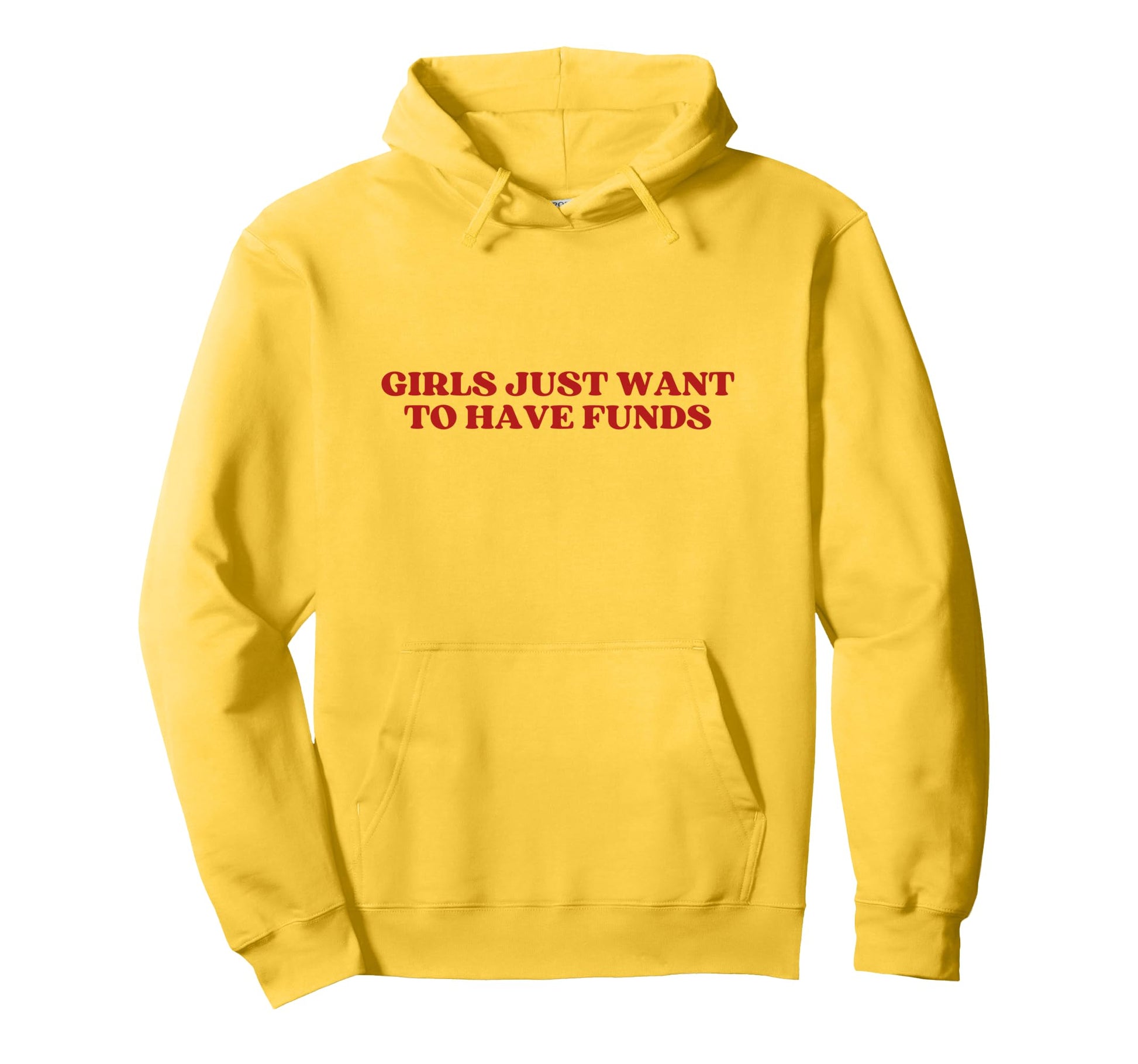 Just Want To Have Funds Y2K Aesthetic Hoodie - Graphic Print Men Women - T-Shirt, Sweatshirt, Hoodie