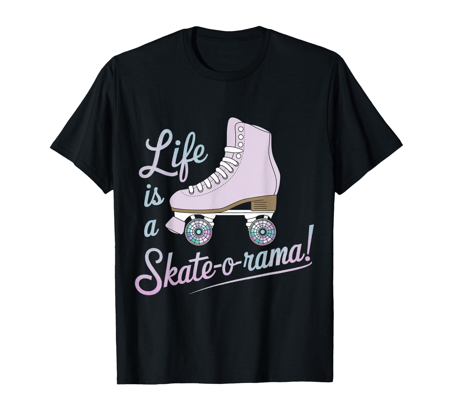 Life Is Skate O Rama T-Shirt - Graphic Print for Adults - T-Shirt, Sweatshirt, Hoodie