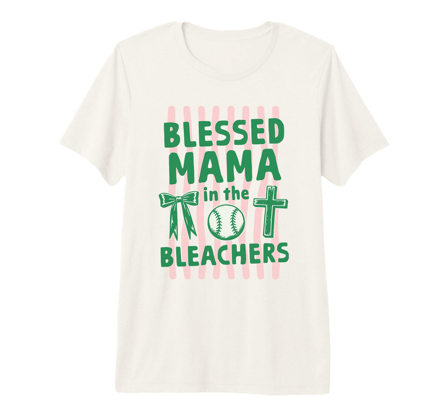 Christian Blessed Mama Bleachers T-Shirt - Graphic Print for Adults - T-Shirt, Sweatshirt, Hoodie