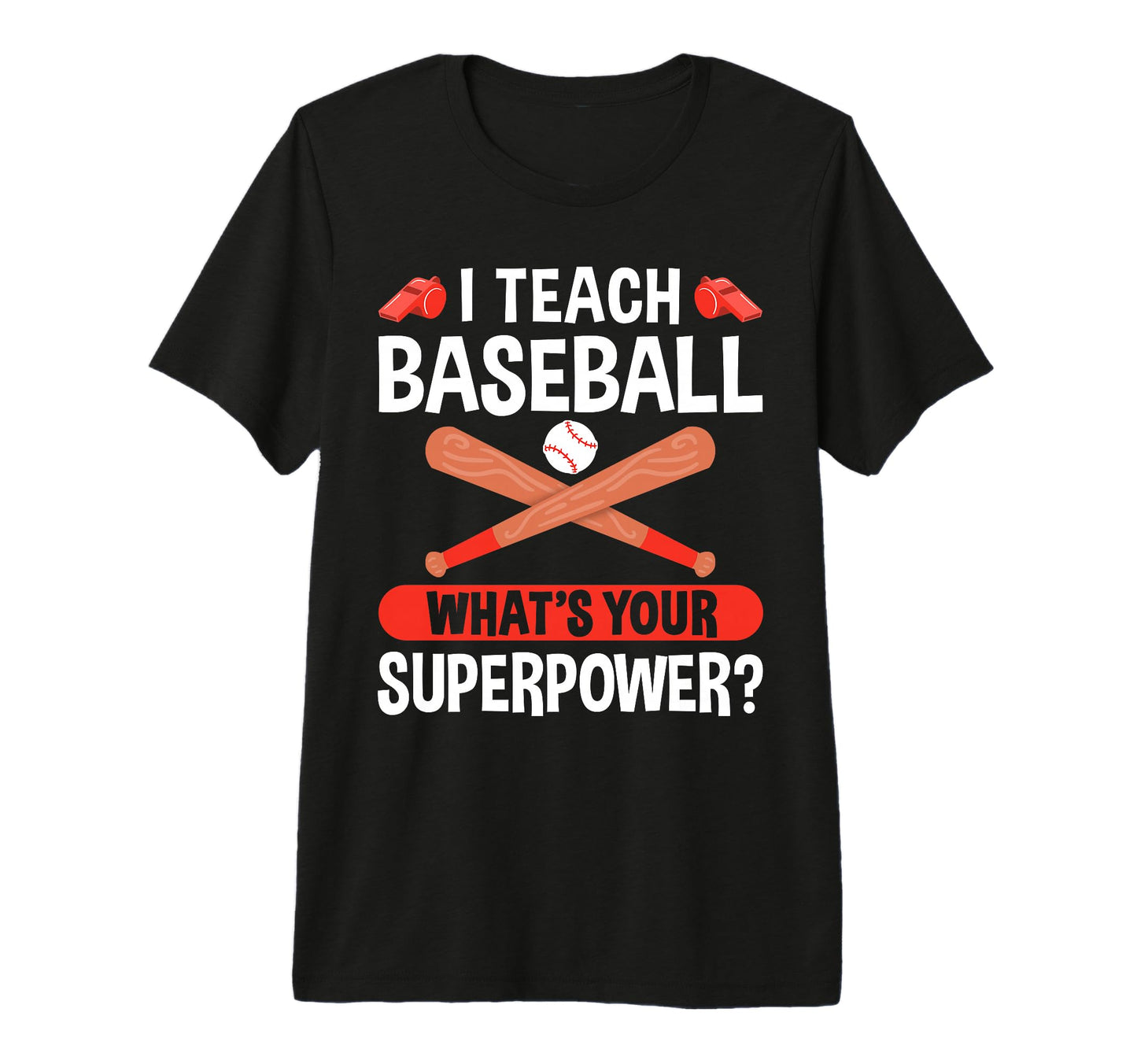 I Teach Baseball Whats Your T-Shirt - Minimalist Print for Adults - T-Shirt, Sweatshirt, Hoodie