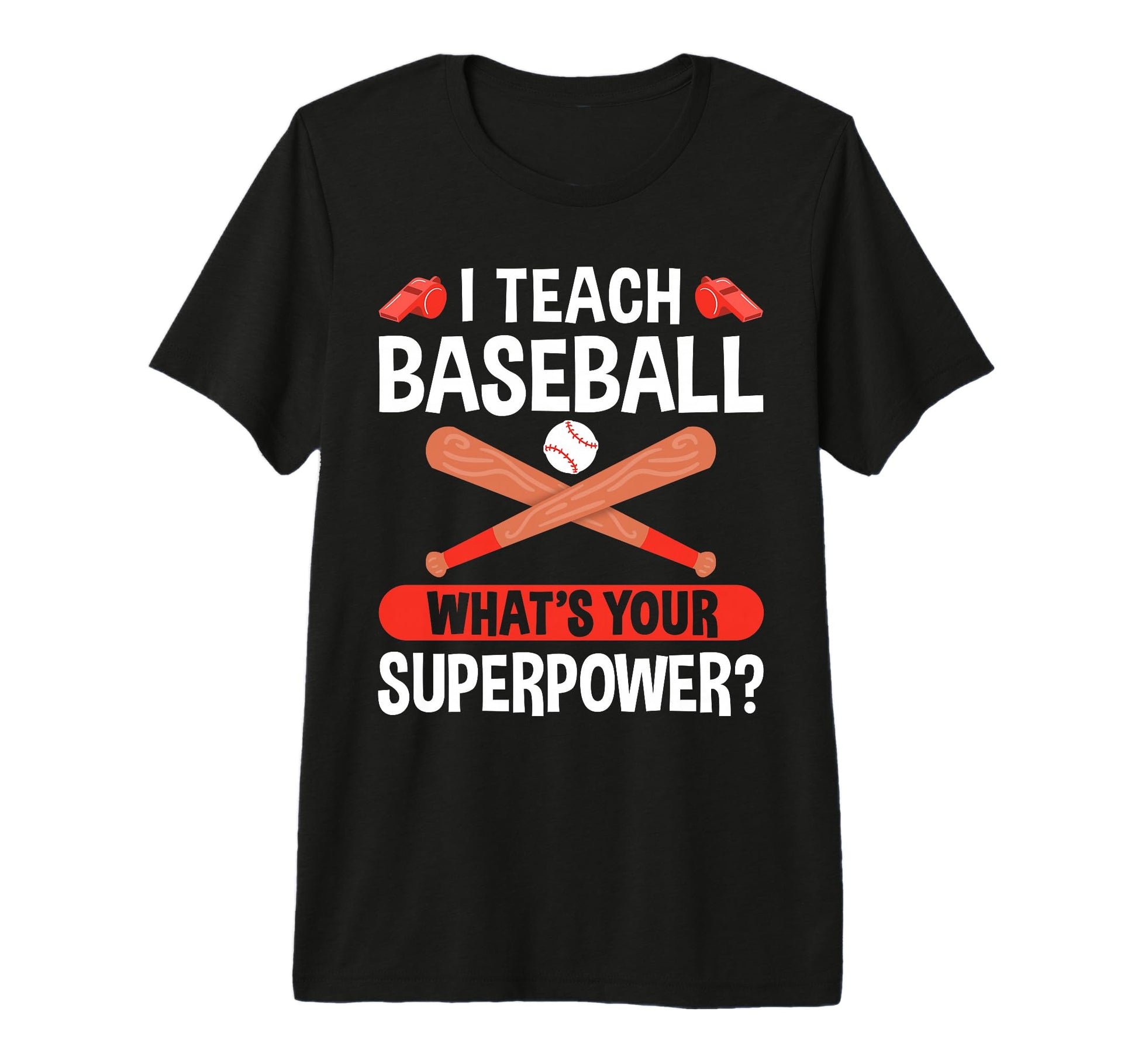 I Teach Baseball Whats Your T-Shirt - Minimalist Print for Adults - T-Shirt, Sweatshirt, Hoodie