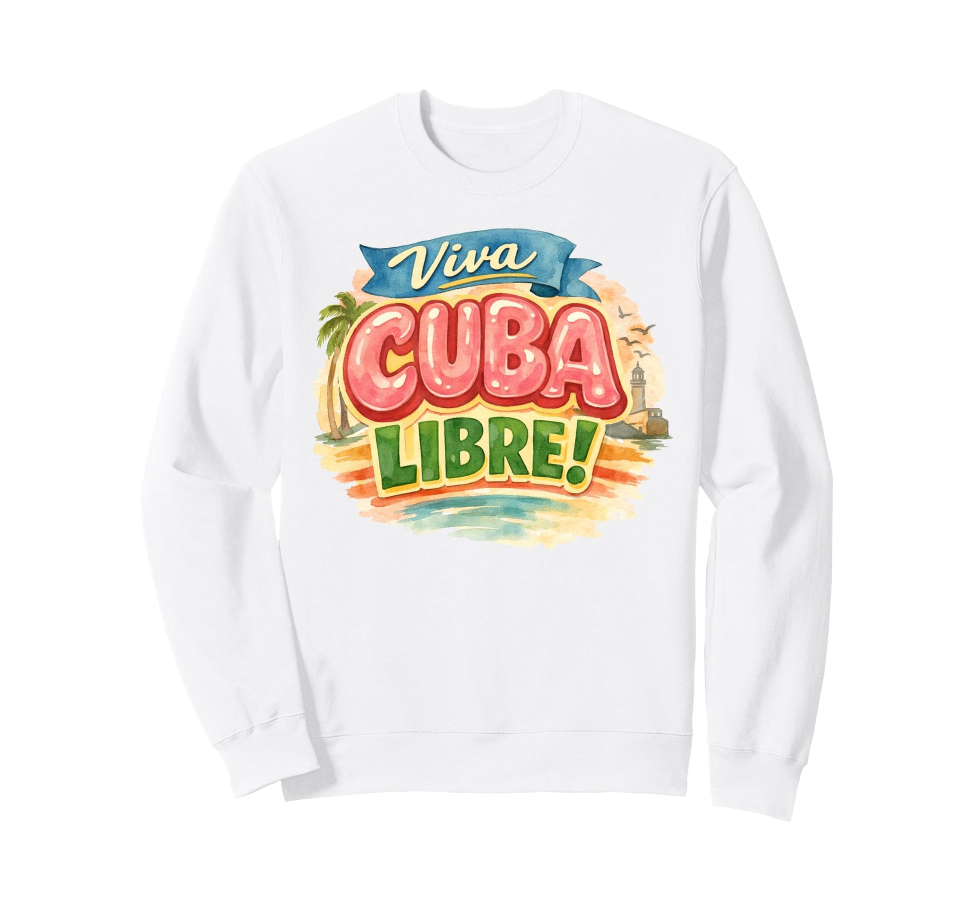 Viva Cuba Libre Cuban Typography Sweatshirt - Fun Novelty Design Unisex - T-Shirt, Sweatshirt, Hoodie