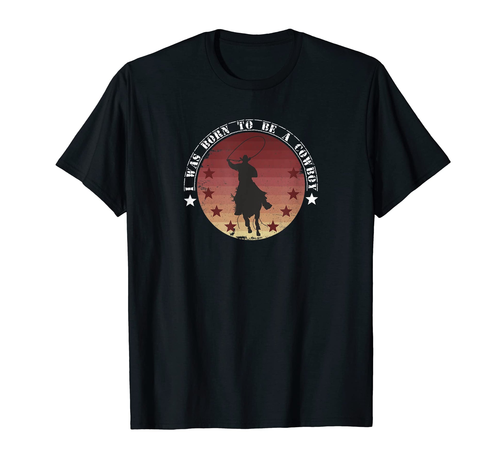 I Was Born To Be Cowboy Wild West Cowboy T-Shirt - Trendy Graphic Unisex - T-Shirt, Sweatshirt, Hoodie