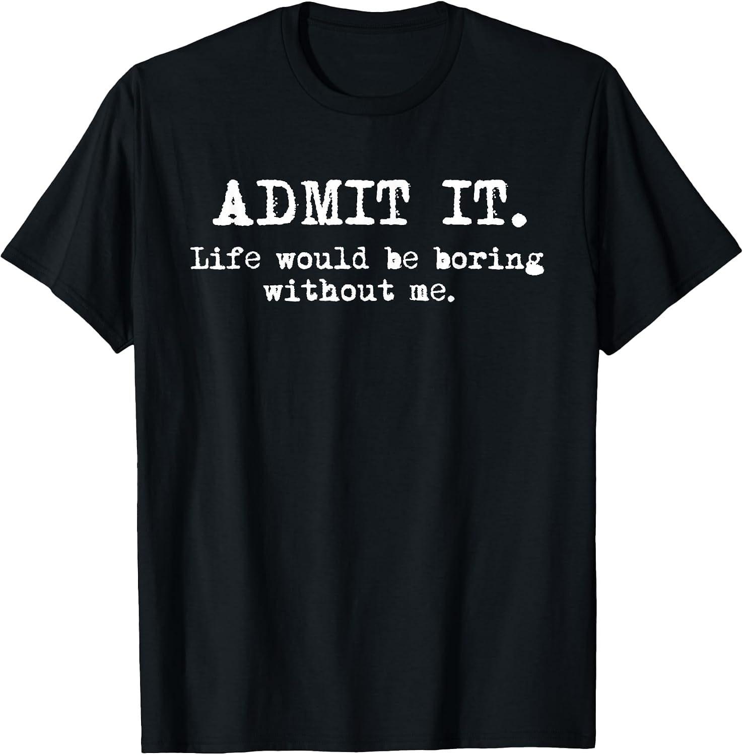 Funny Sayings Sarcasm Quotes Apparel - Adult & Kids T-Shirts, Sweatshirts & Hoodies apparel design preview 1