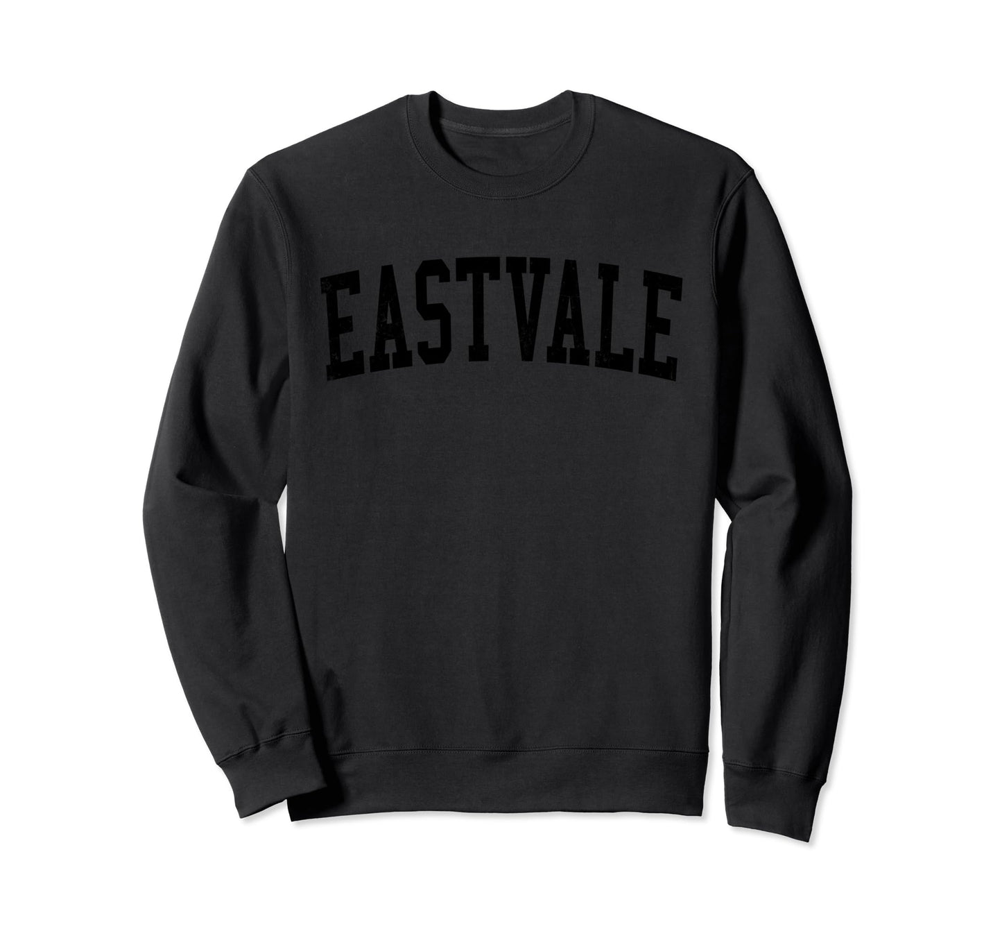 Eastvale Ca Distressed Black Sweatshirt - Casual Everyday Wear Unisex - T-Shirt, Sweatshirt, Hoodie