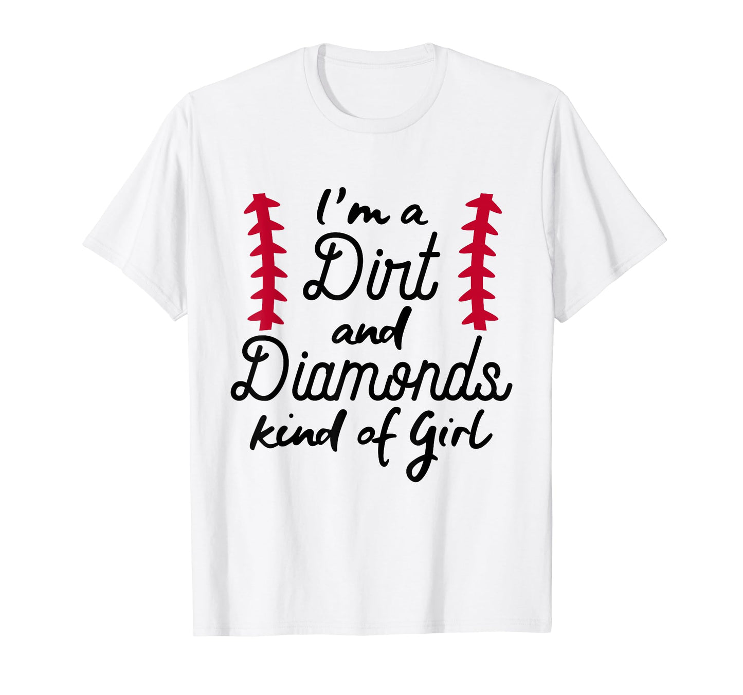 Dirt And Diamonds Kind Softball T-Shirt - Fun Novelty Design Men Women - T-Shirt, Sweatshirt, Hoodie