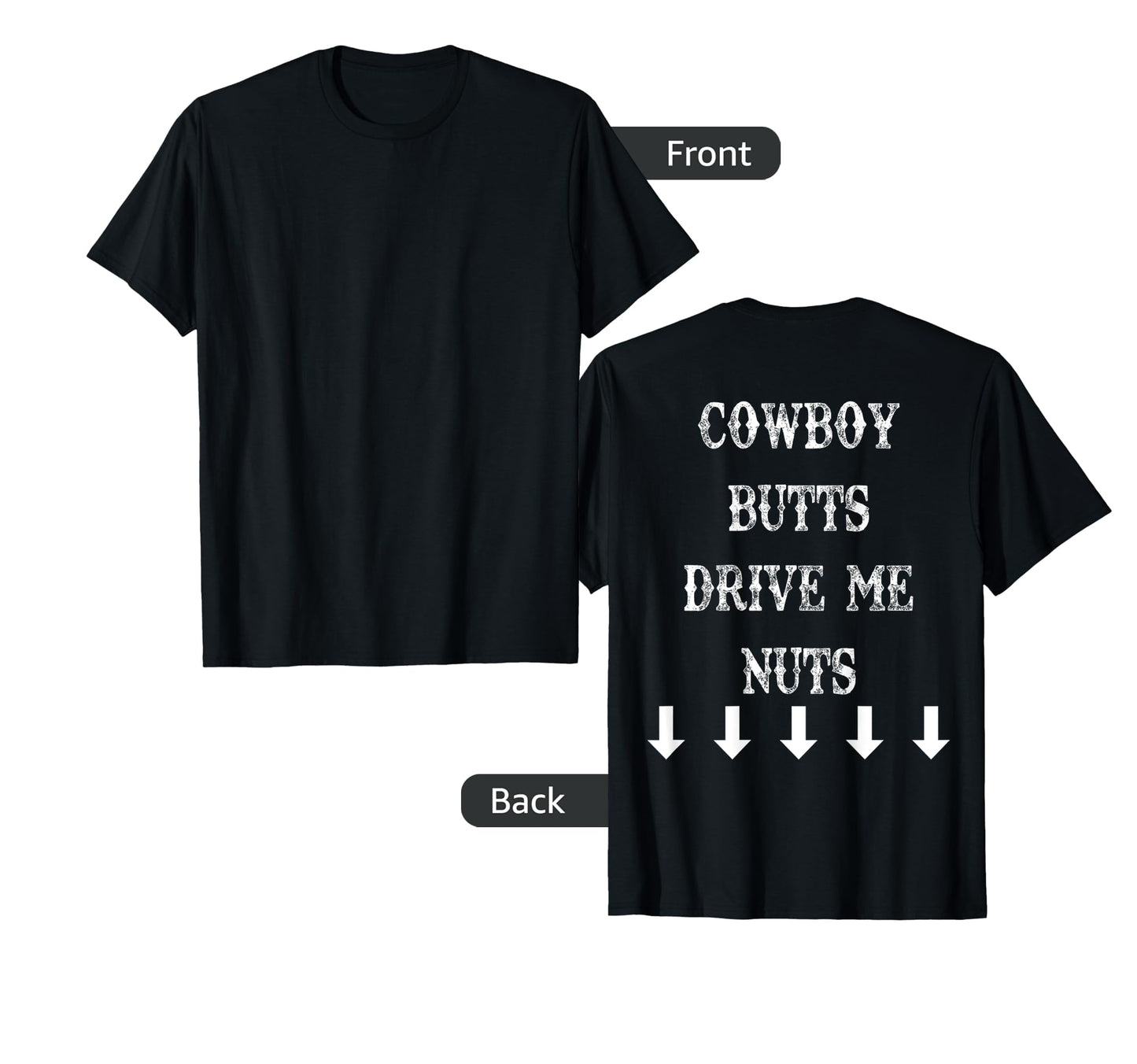 Cowboy Butts Drive Me Nuts Sexy T-Shirt - Minimalist Print Men Women - T-Shirt, Sweatshirt, Hoodie