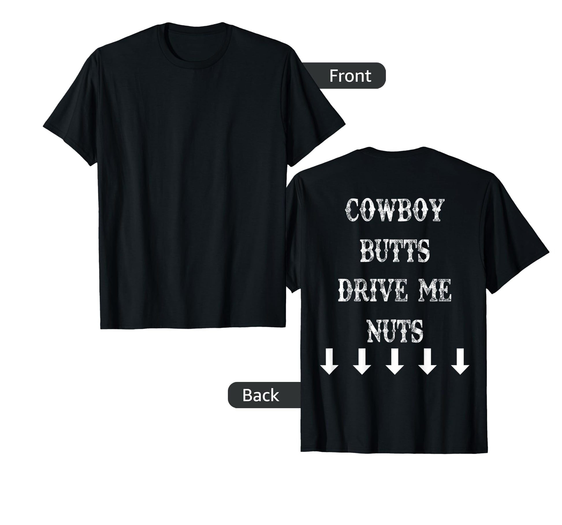 Cowboy Butts Drive Me Nuts Sexy T-Shirt - Minimalist Print Men Women - T-Shirt, Sweatshirt, Hoodie
