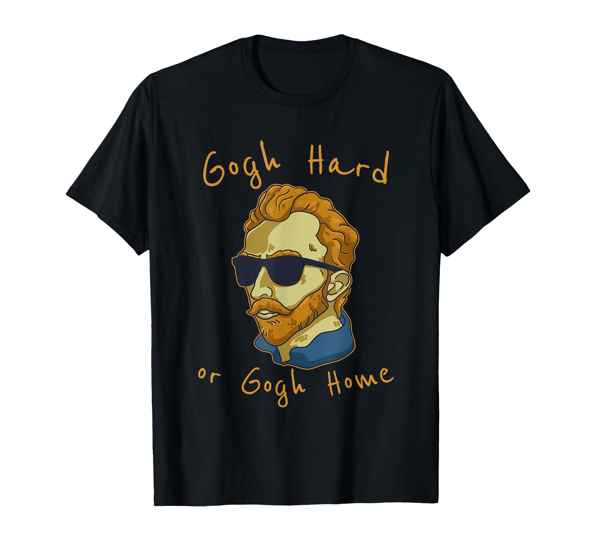 Go Hard Or Go Home Art Teacher T-Shirt - Custom Art Print Men Women - T-Shirt, Sweatshirt, Hoodie