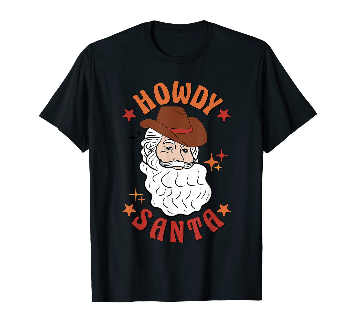 Western Cowboy Santa Howdy Santa T-Shirt - Fun Novelty Design for Adults - T-Shirt, Sweatshirt, Hoodie