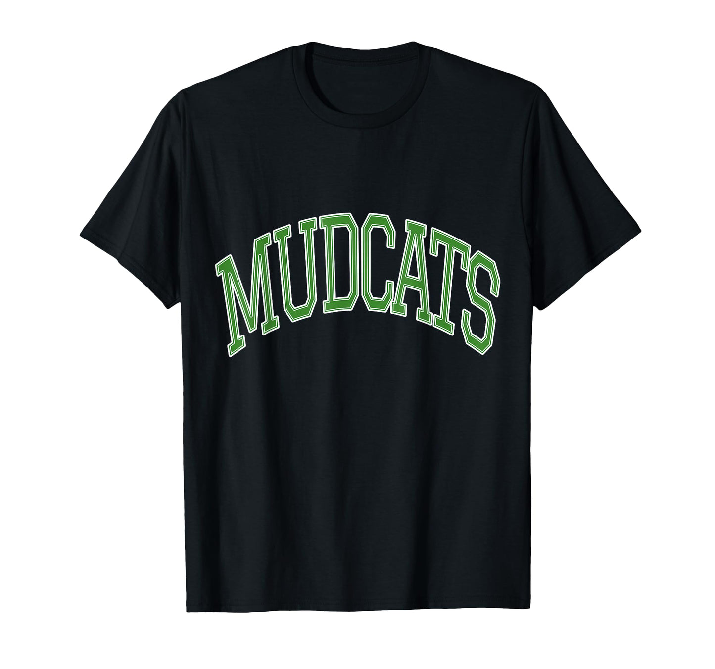 Mudcats Baseball T-Shirt - Novelty Apparel Men Women - T-Shirt, Sweatshirt, Hoodie