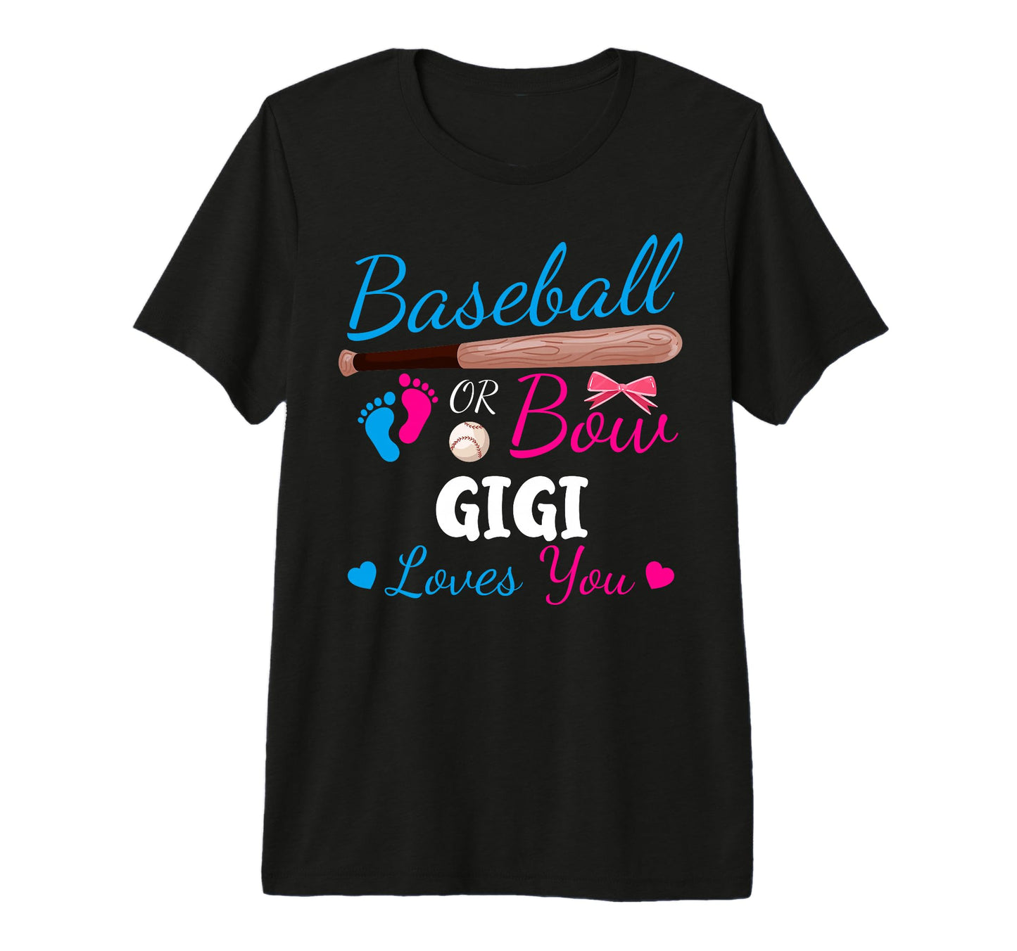 Baseball Or Bow Gigi Loves You Proud T-Shirt - Aesthetic Graphic Men Women - T-Shirt, Sweatshirt, Hoodie