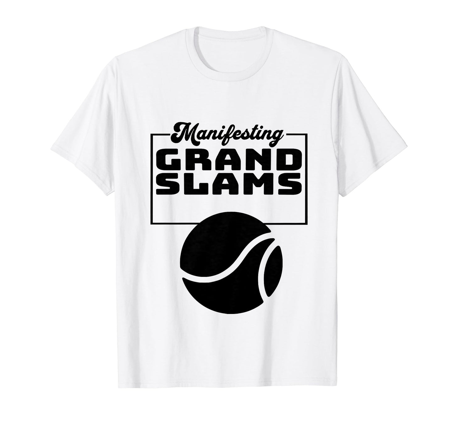 Motivational Manifesting Grand Slams T-Shirt - Unique Graphic Men Women - T-Shirt, Sweatshirt, Hoodie