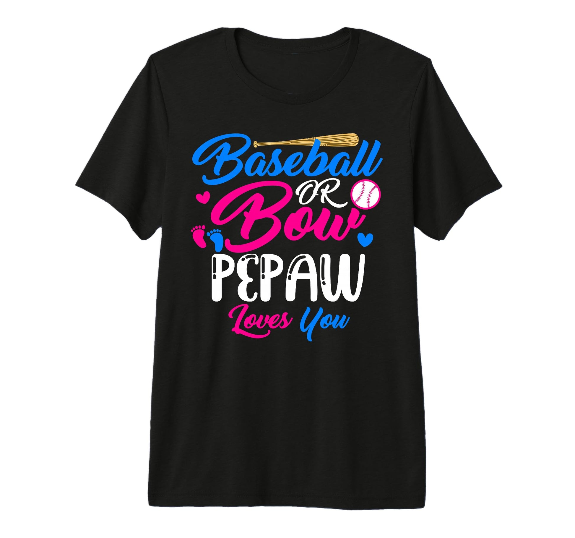 Baseball Or Bow Pepaw Loves You Funny T-Shirt - Trendy Graphic Men Women - T-Shirt, Sweatshirt, Hoodie