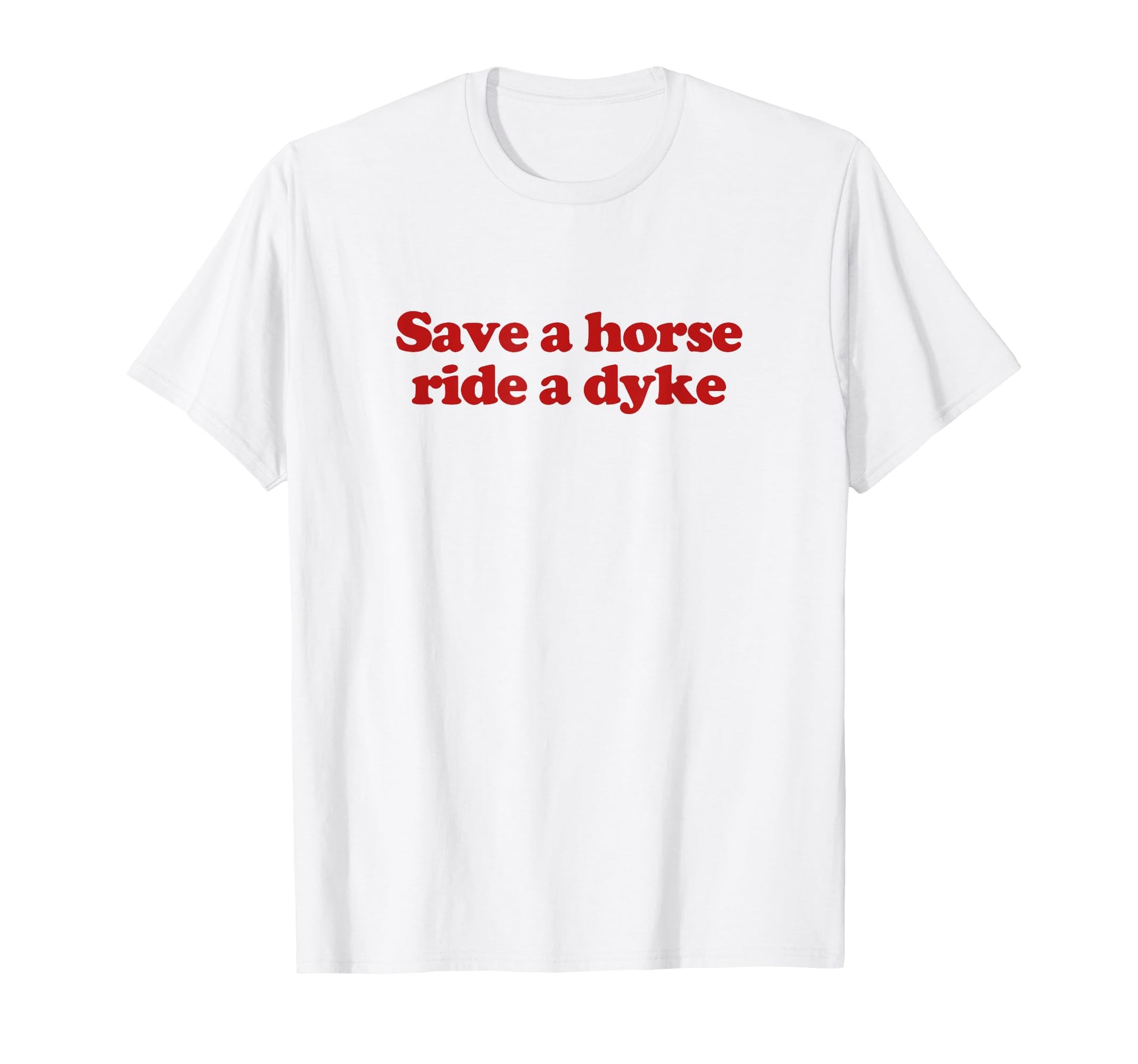 Save Horse Ride Dyke Y2K Aesthetic T-Shirt - Unique Graphic for Adults - T-Shirt, Sweatshirt, Hoodie