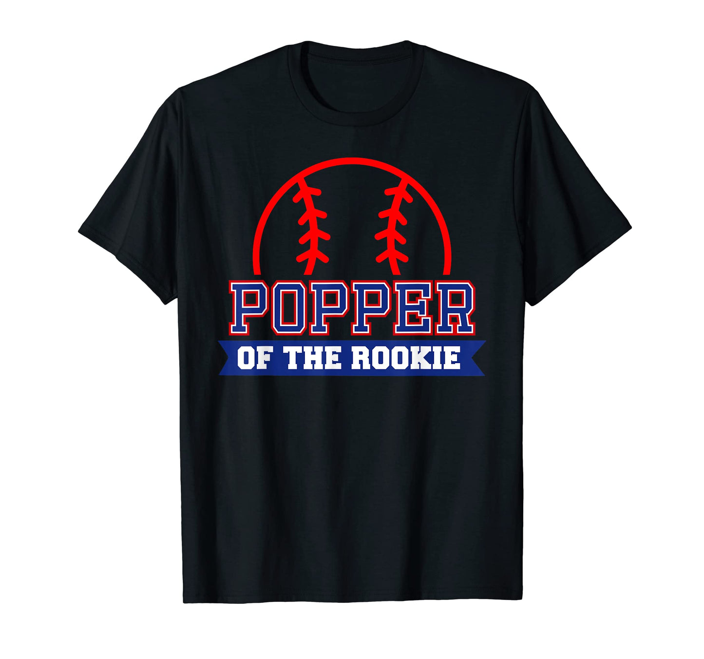 Popper Rookie 1St Birthday Baseball T-Shirt - Casual Everyday Wear Unisex - T-Shirt, Sweatshirt, Hoodie