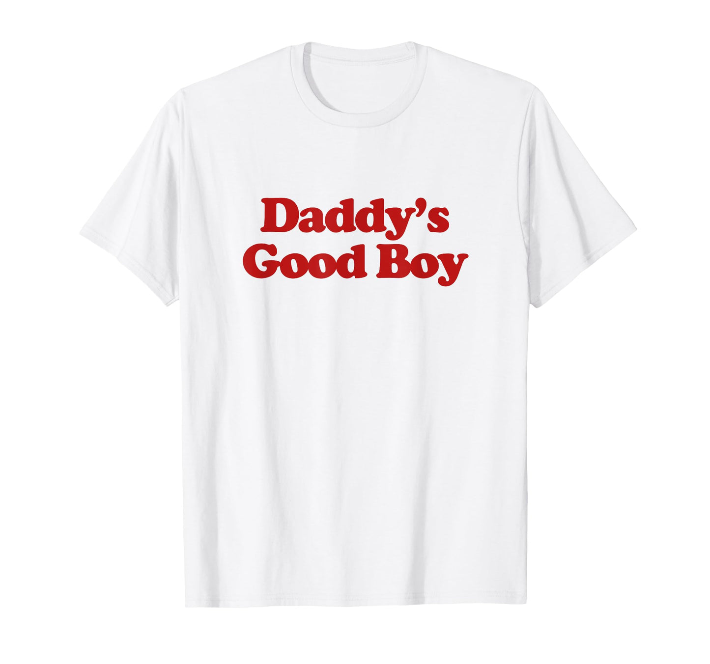 Daddys Good Y2K Aesthetic Trendy T-Shirt - Streetwear Style for Adults - T-Shirt, Sweatshirt, Hoodie