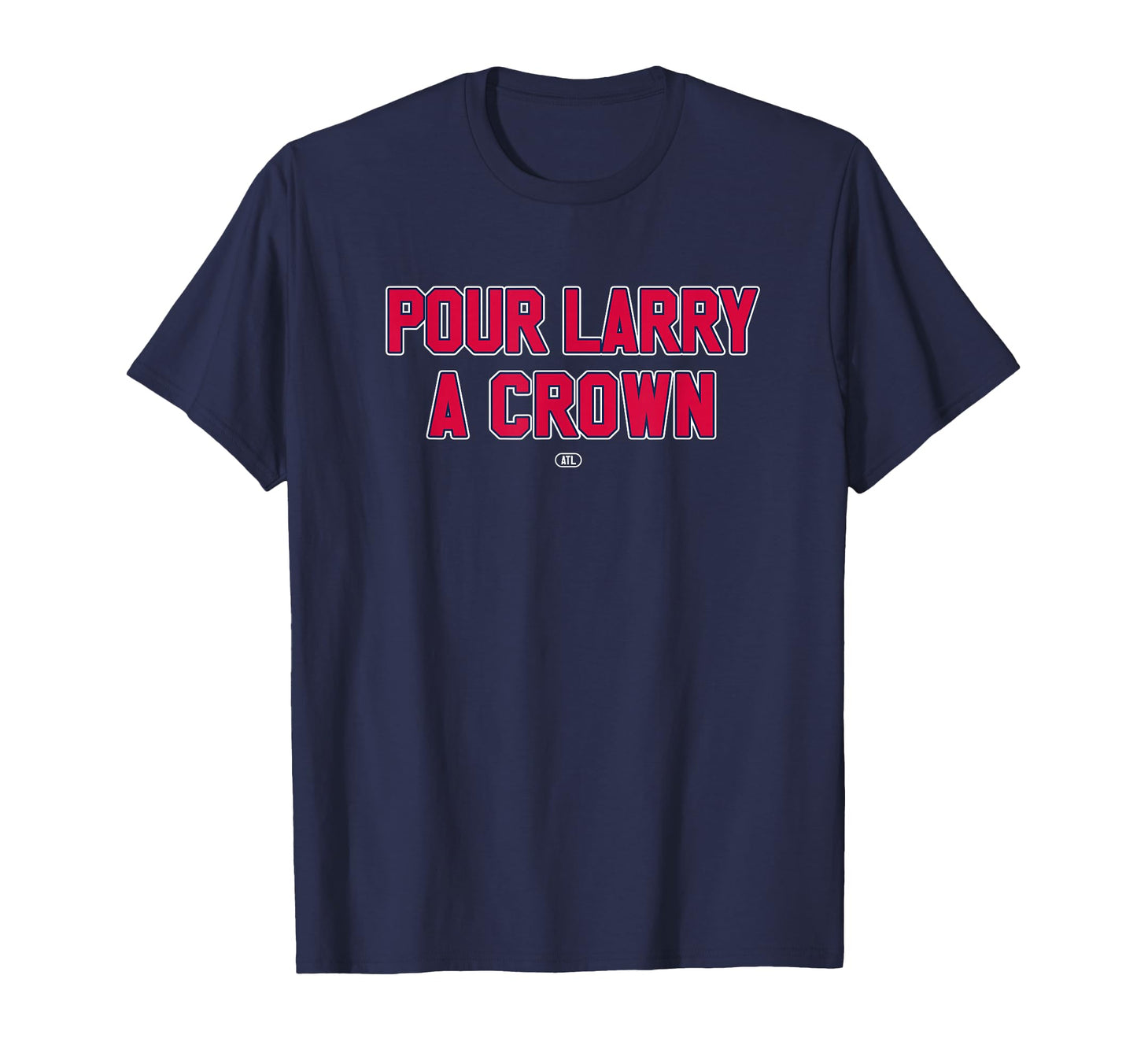 Pour Larry Crown Funny Home Run T-Shirt - Casual Everyday Wear Unisex - T-Shirt, Sweatshirt, Hoodie